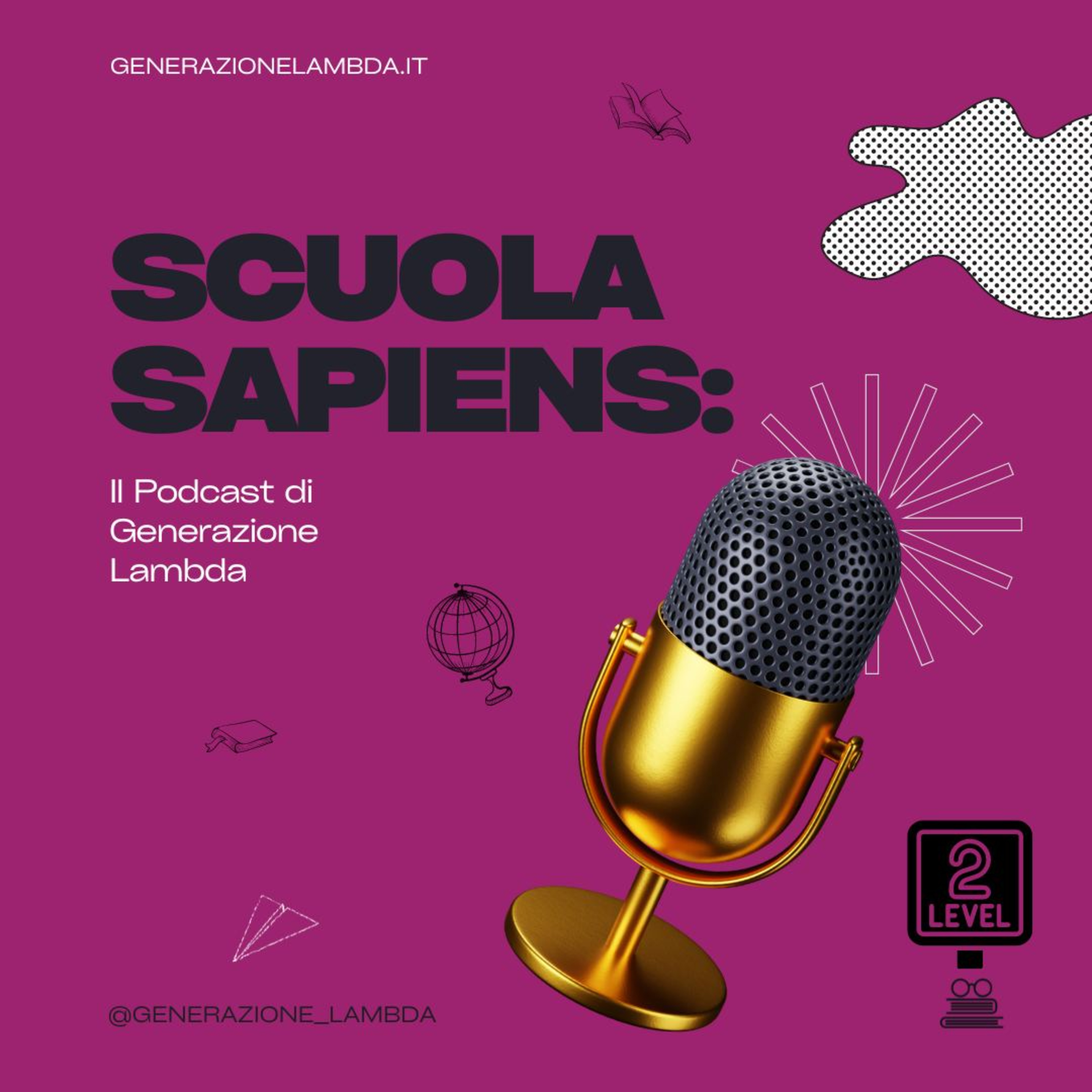 Scuola Sapiens: il podcast di Generazione Lambda