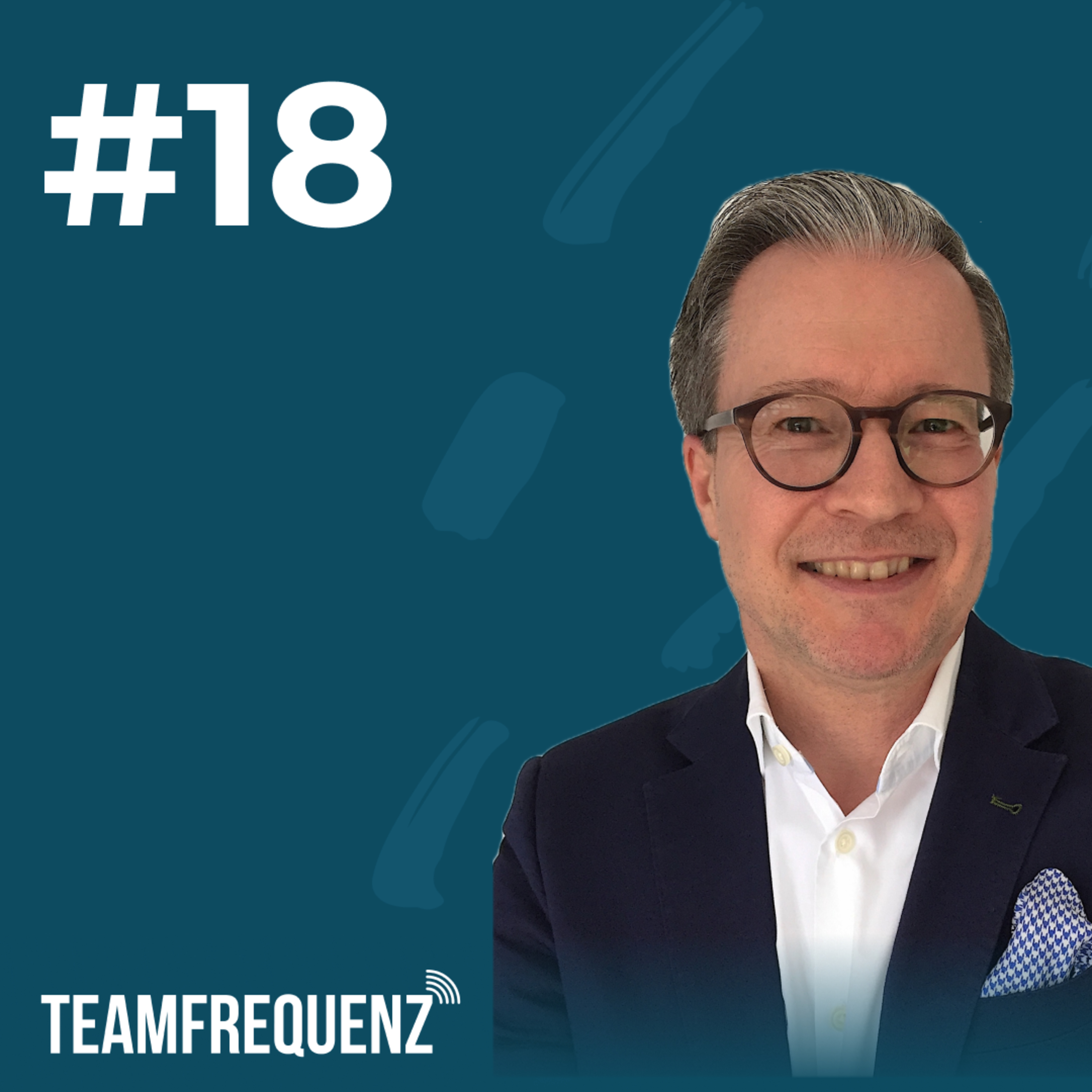 Führung ist 360° & eine Frage des Teams mit Thomas Perlitz auf Teamfrequenz #18 episode artwork