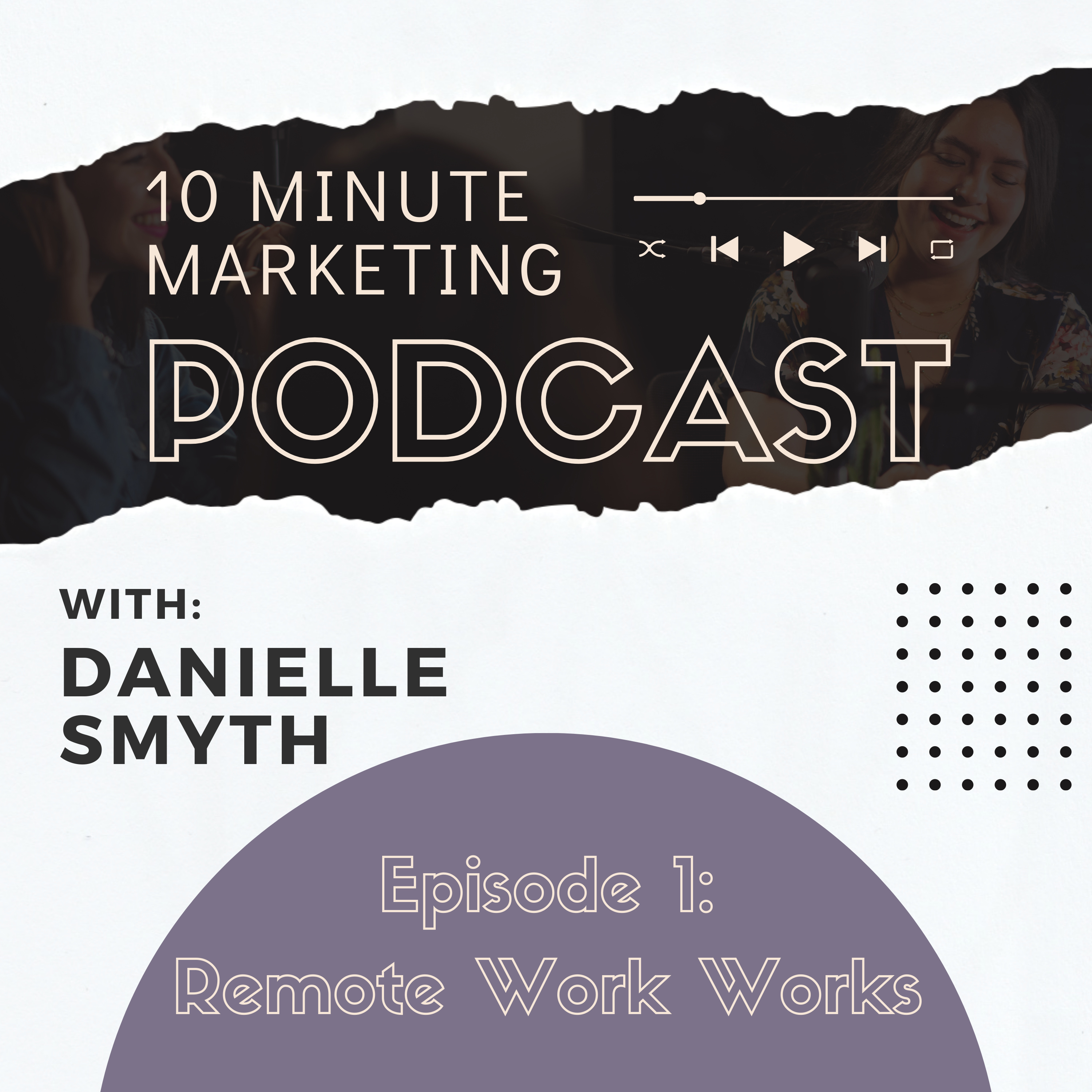 10 Minute Marketing - Remote Work Works episode artwork