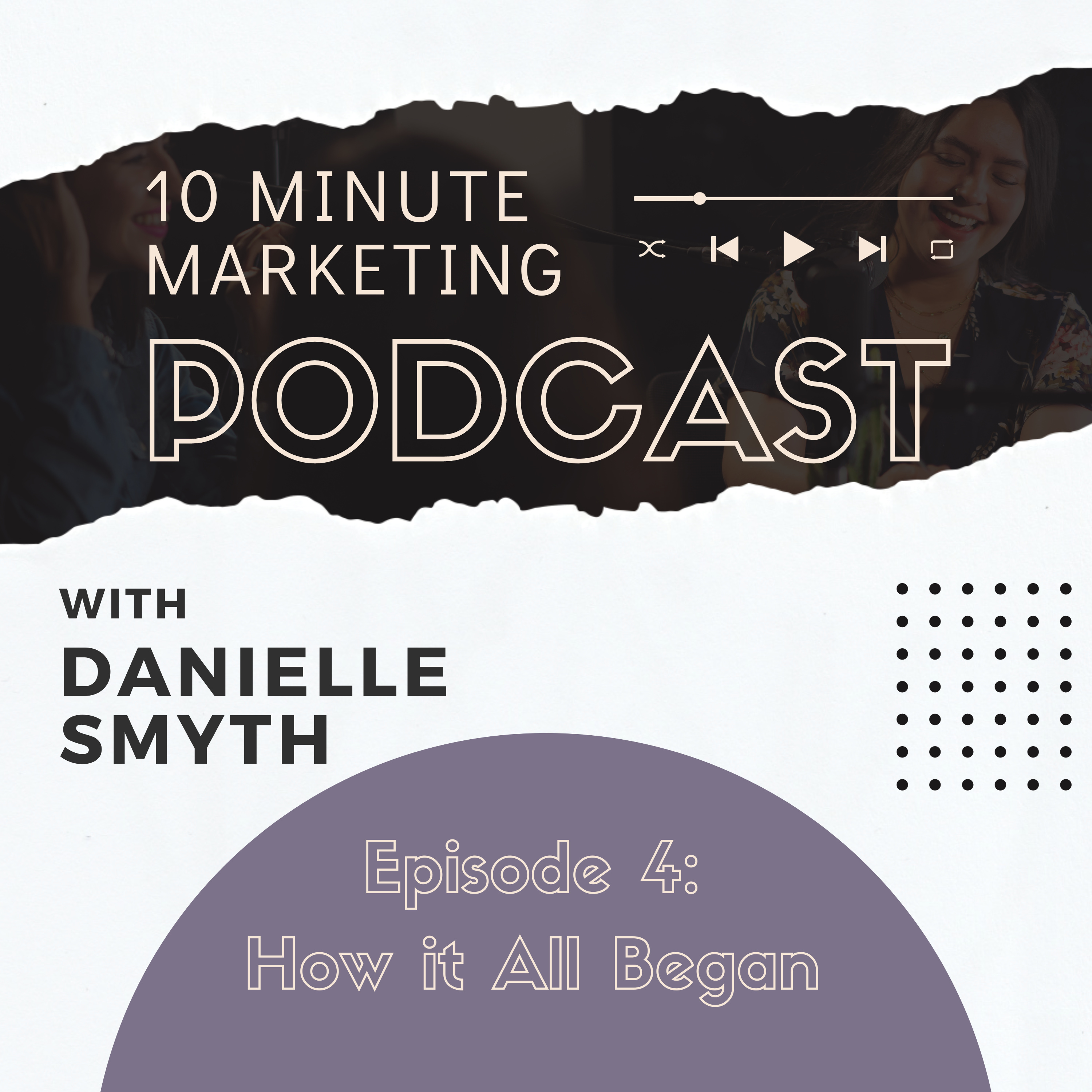 10 Minute Marketing - How It All Began episode artwork