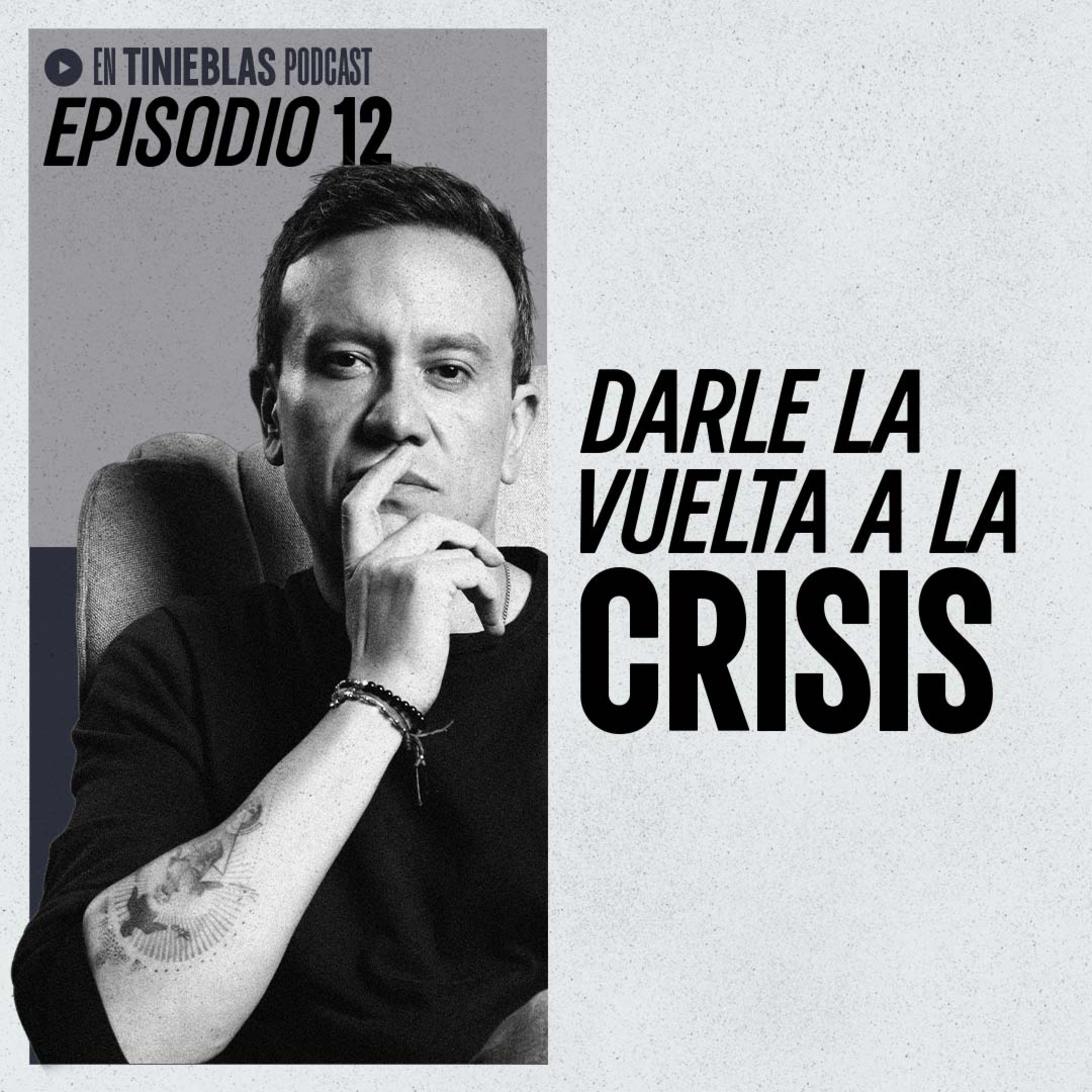 #11 - Darle la vuelta a la crisis episode artwork