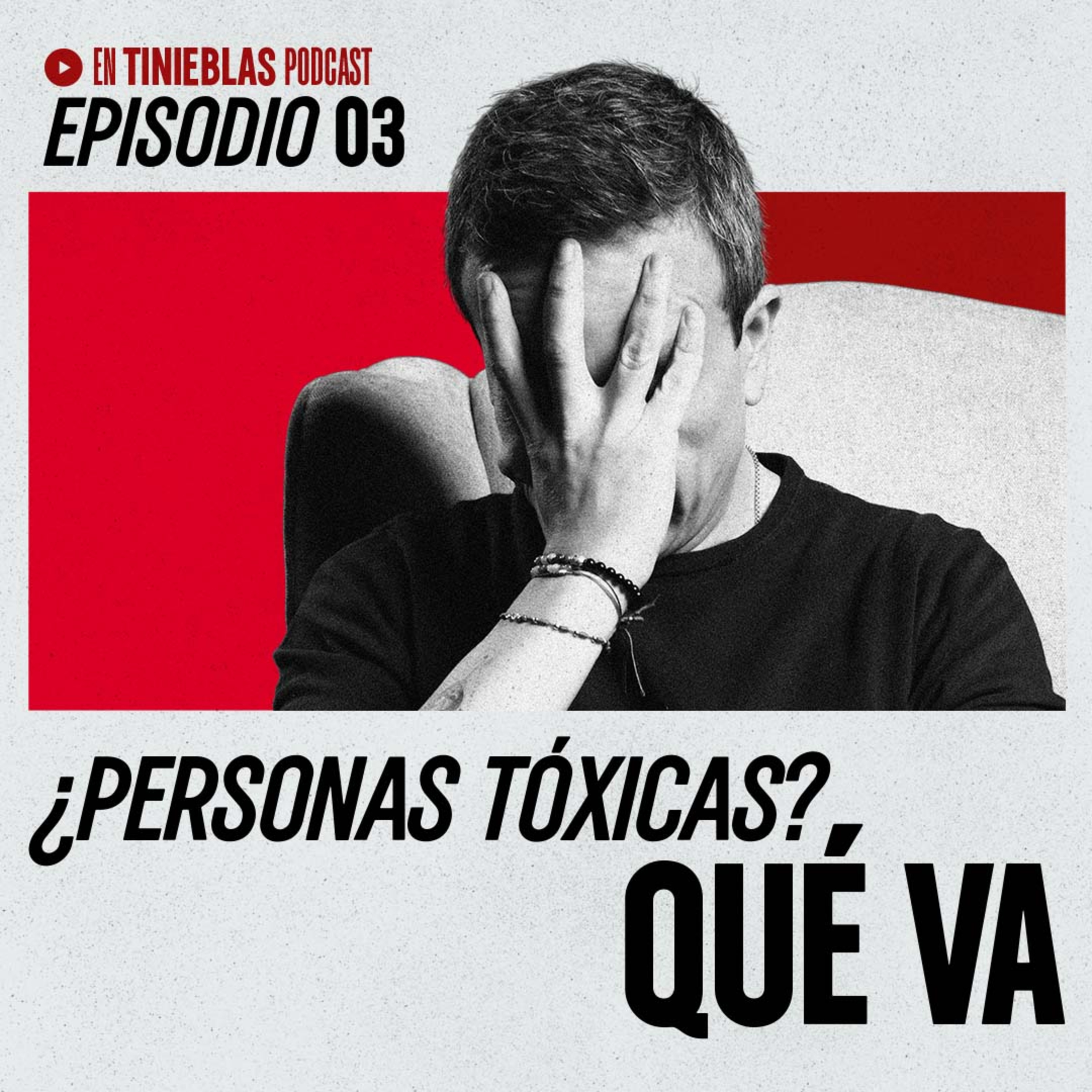 #3 - ¿Personas Tóxicas? Que va  episode artwork