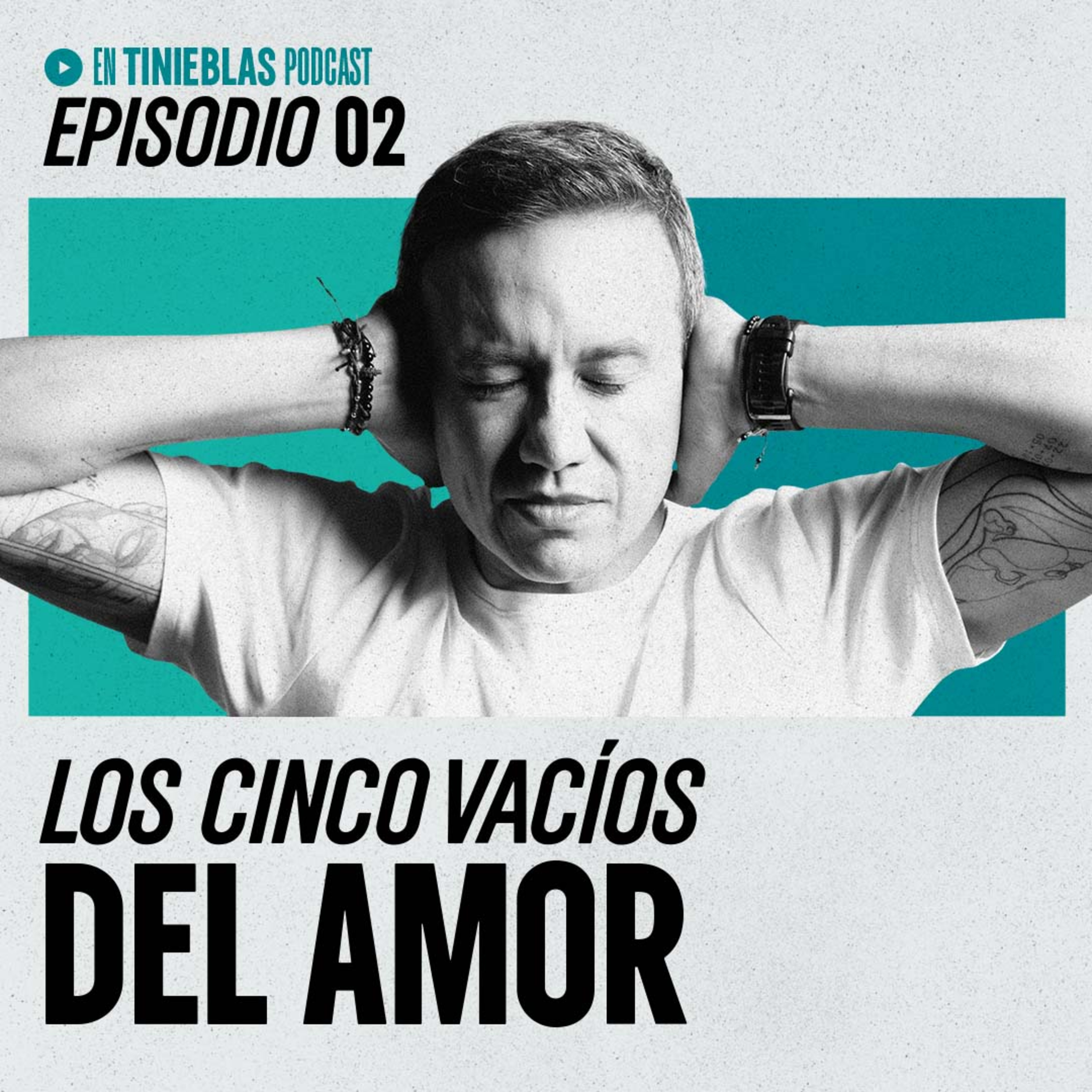 #2 - Los cinco vacíos del amor  episode artwork