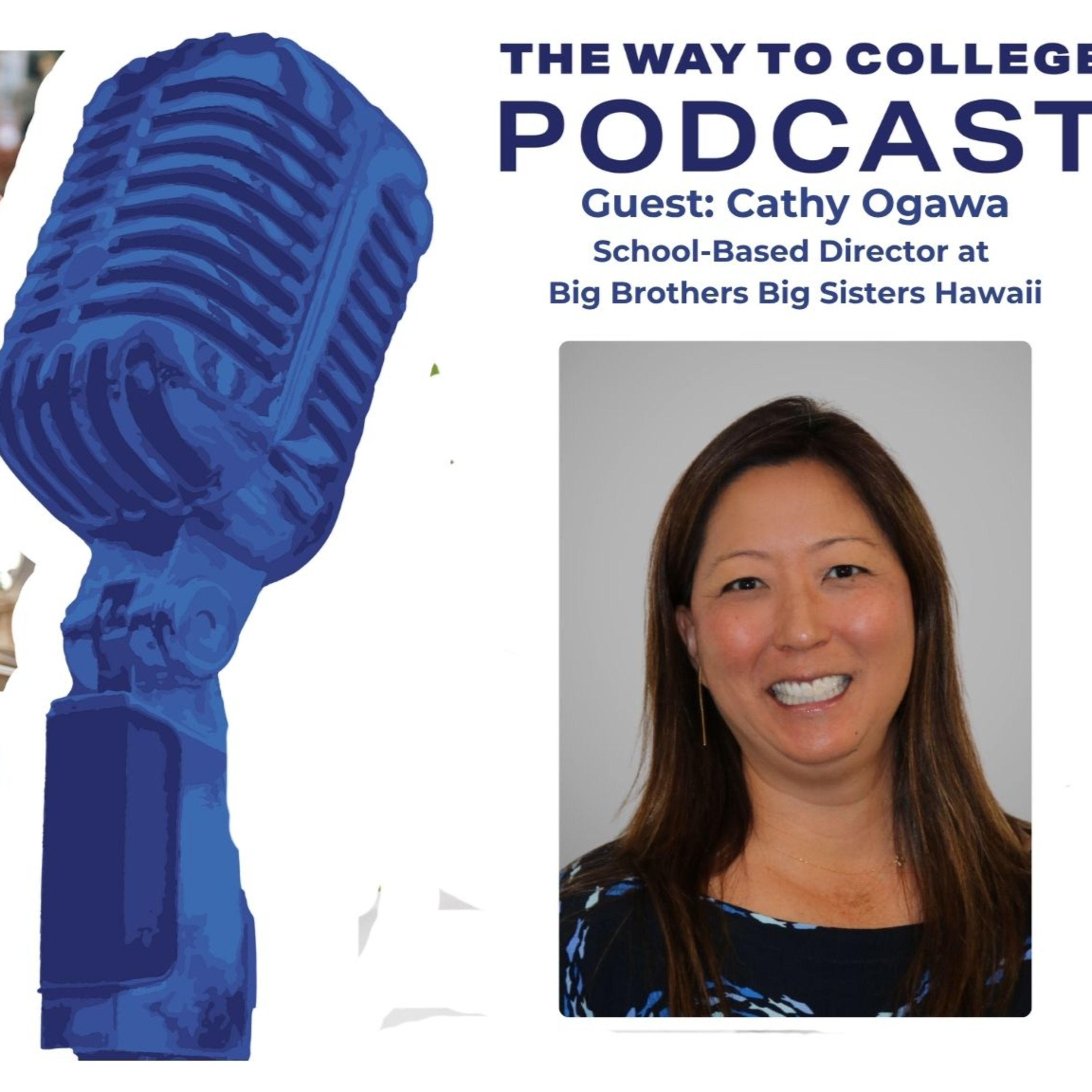 Taking the Scenic Route with Cathy Ogawa - The Way to College Podcast episode artwork