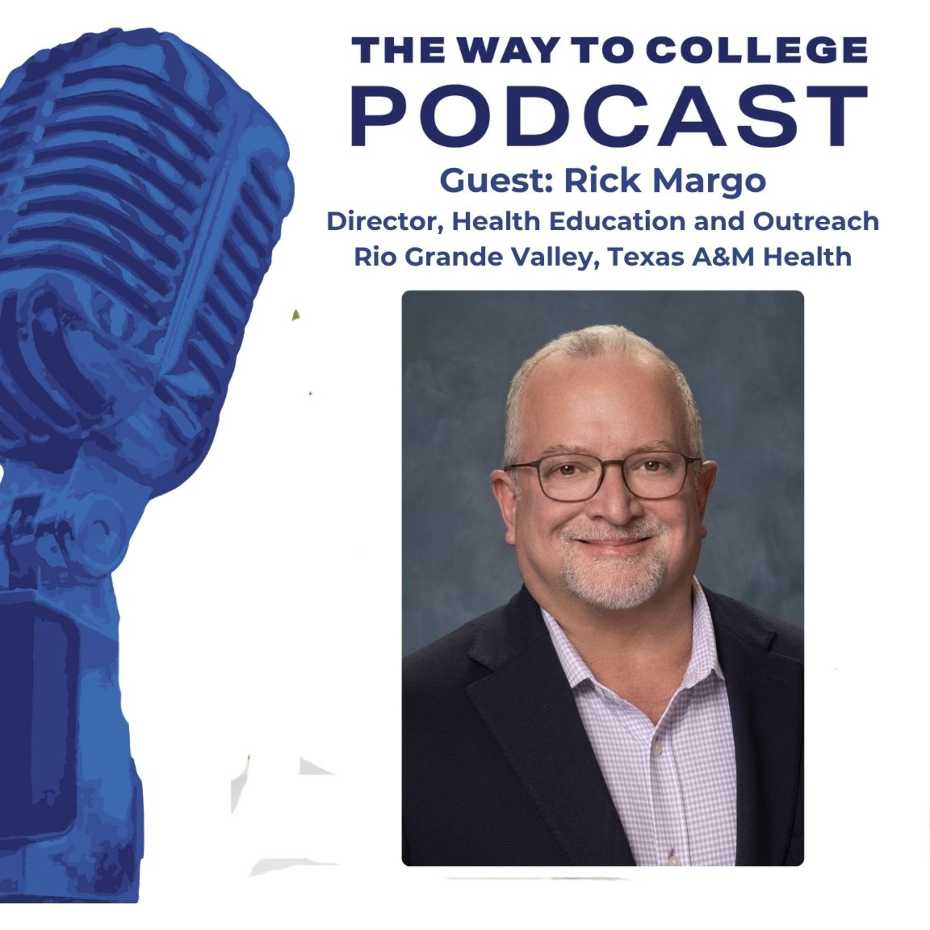 If you're going to be a bum, be the best bum, and other life lessons with Rick Margo on The Way to College Podcast episode artwork