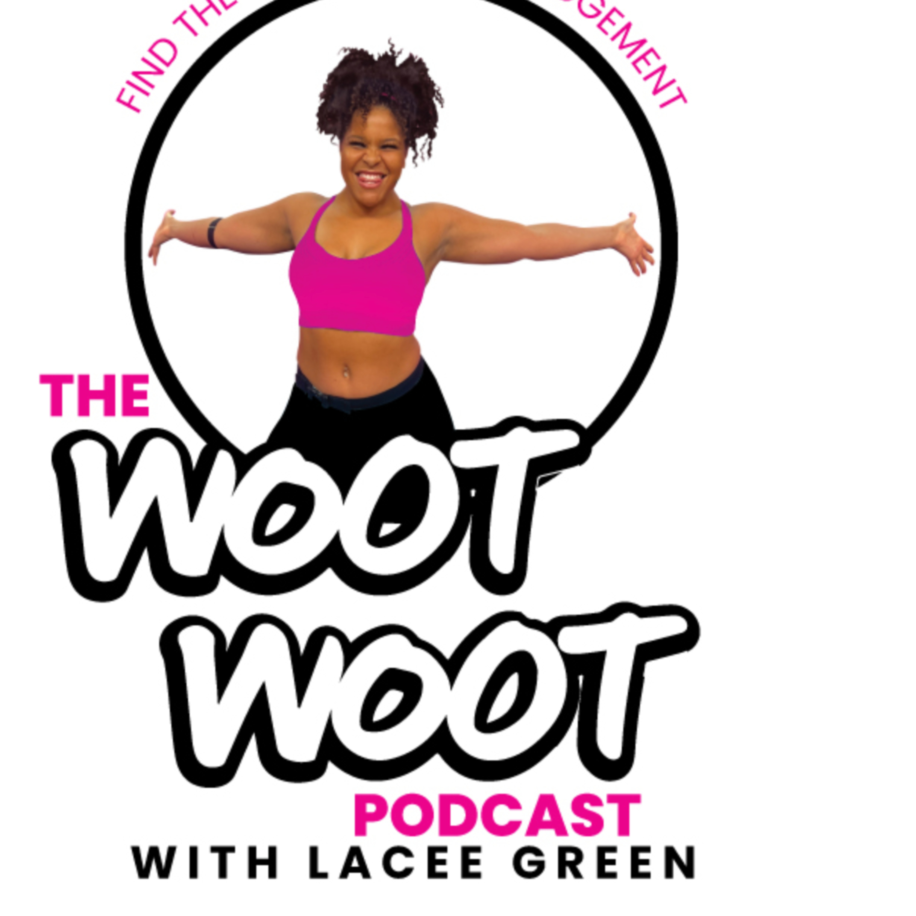 The WOOT WOOT podcast with Lacee Green