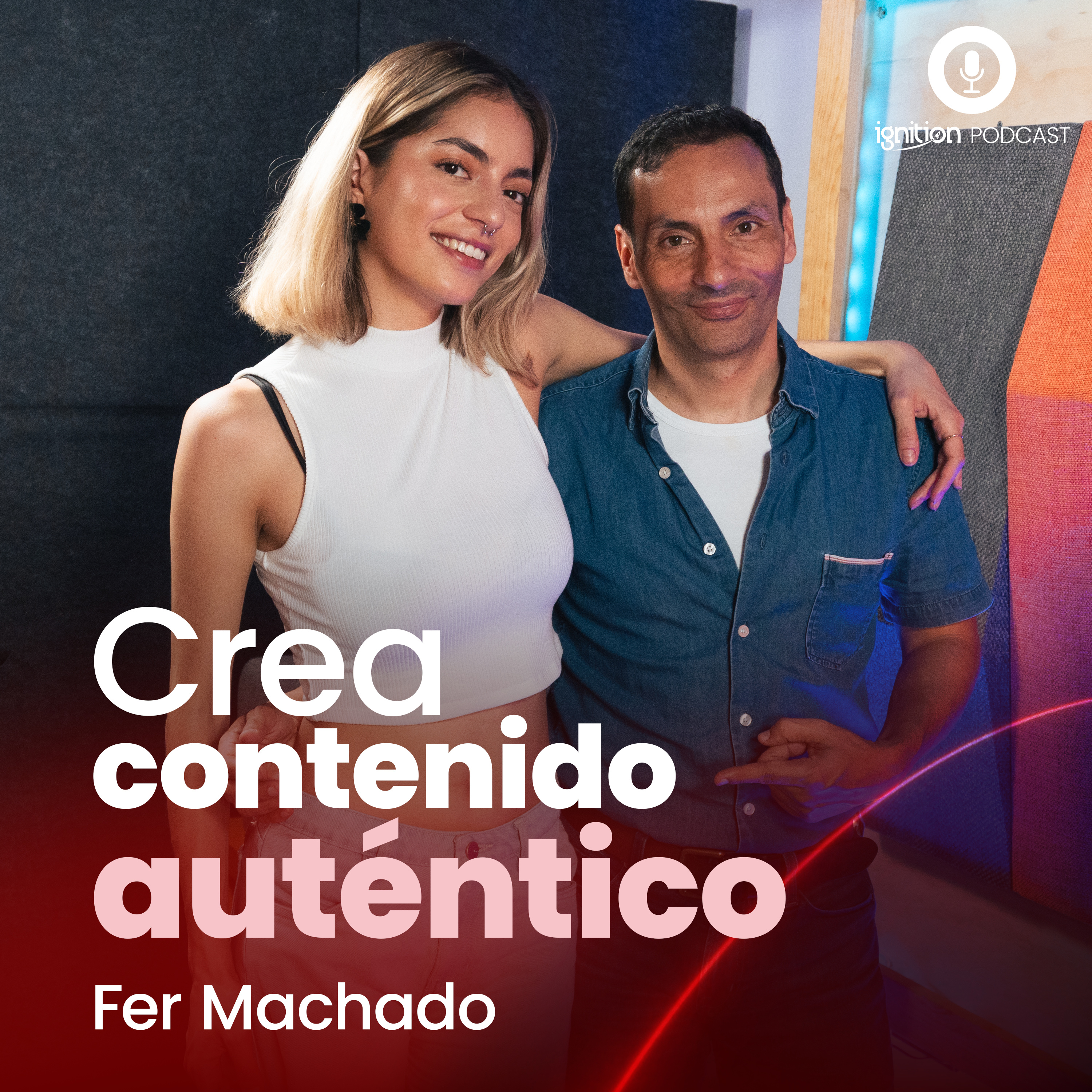 Ep. #9 | Crea contenido auténtico. Ft. Fer Machado episode artwork