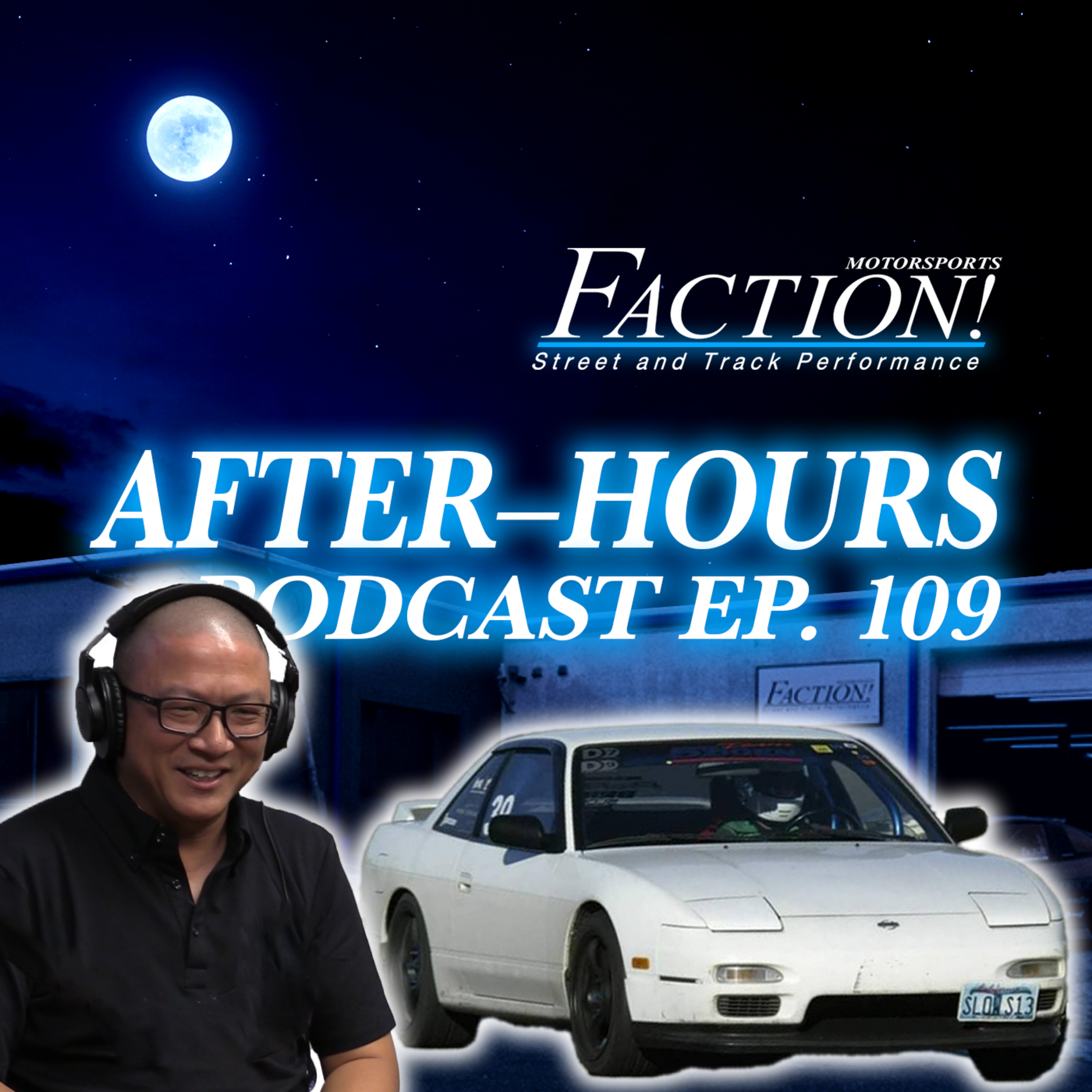 After-Hours with Faction! Motorsports