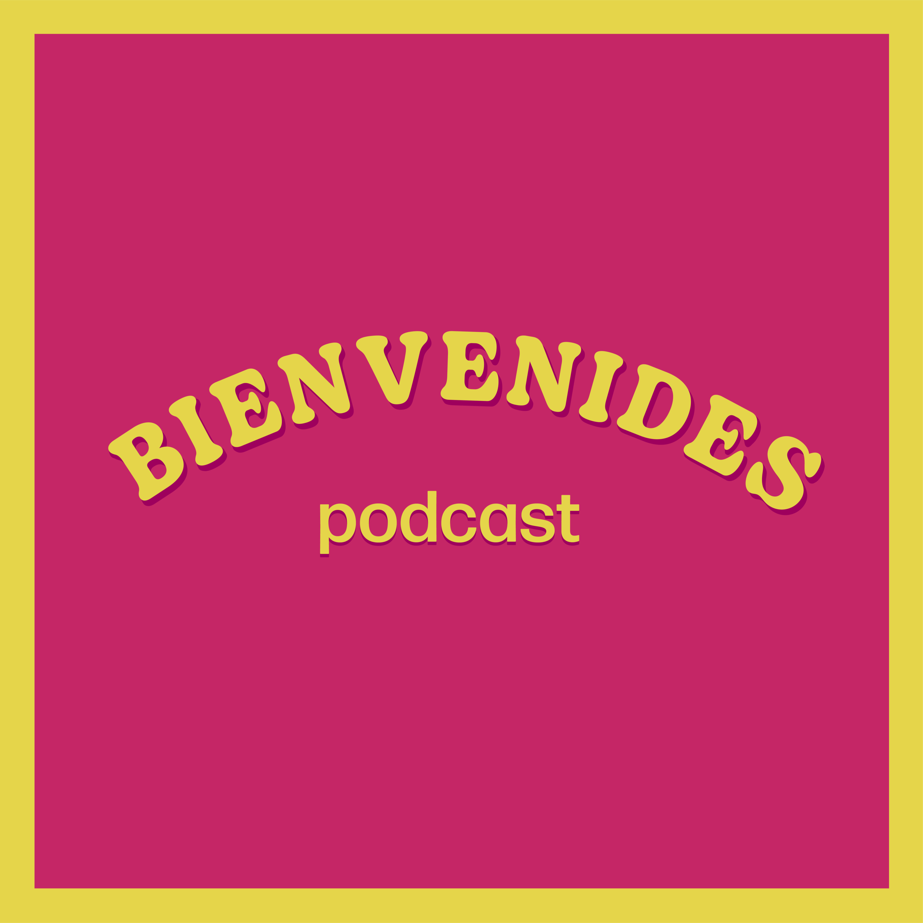 BIENVENIDES PODCAST