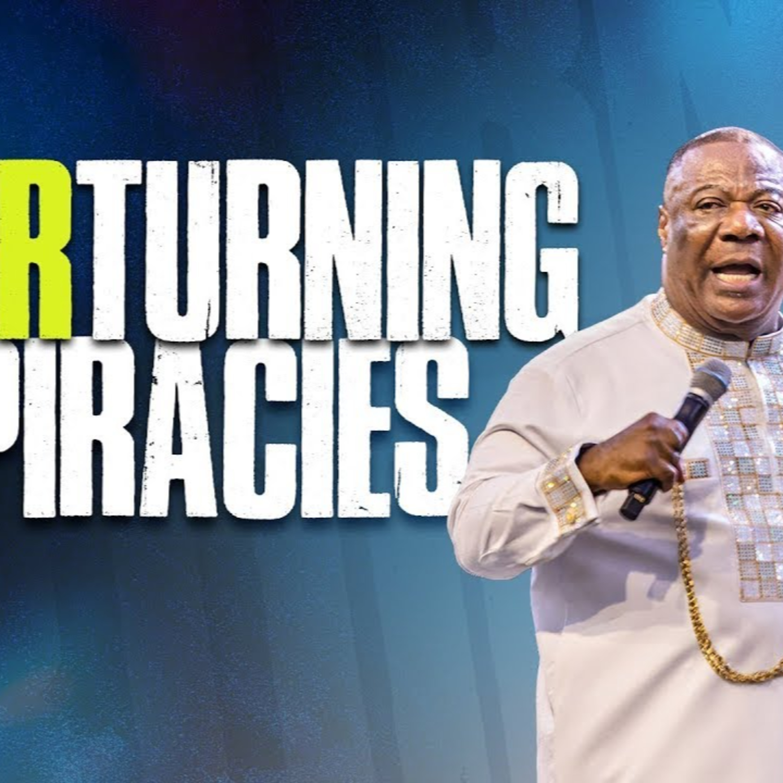 ACTION: Pray to Overturn Conspiracies EVERY YEAR by Archbishop Duncan Williams episode artwork