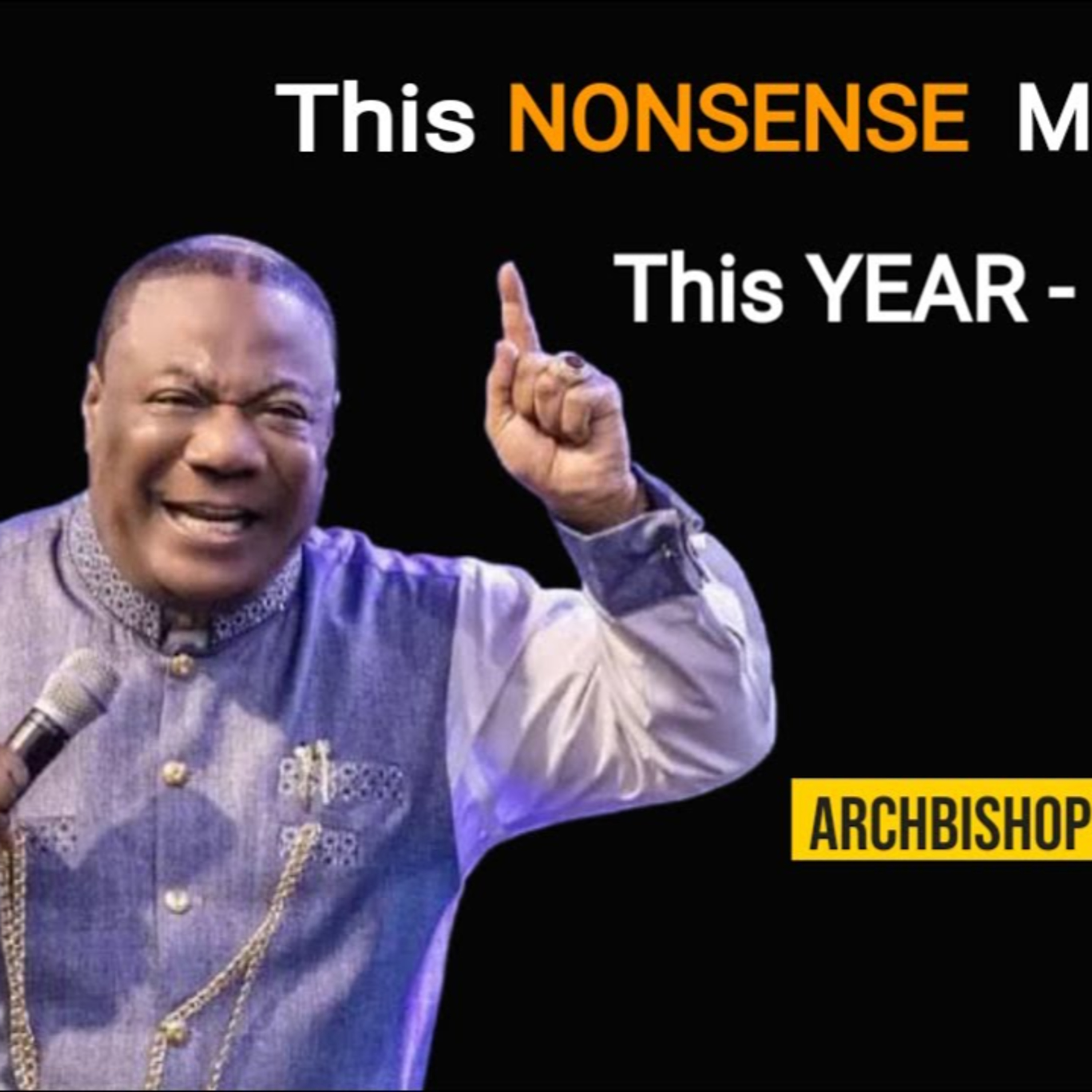 This Nonsense Must STOP this YEAR - Enough by Archbishop Duncan Williams episode artwork