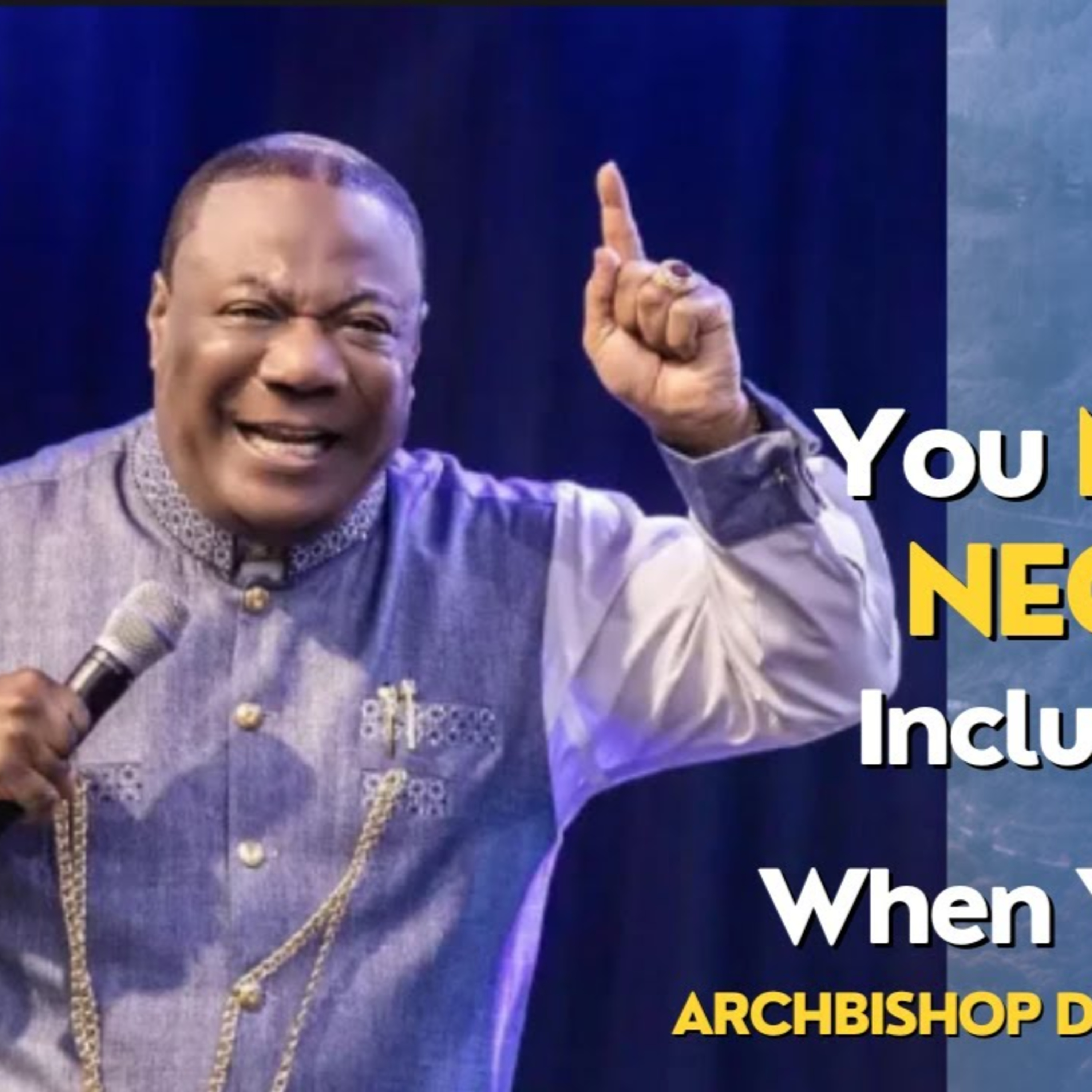 You MUST of NECESSITY Include These WORDS When You PRAY Archbishop Nicolas Duncan Williams episode artwork
