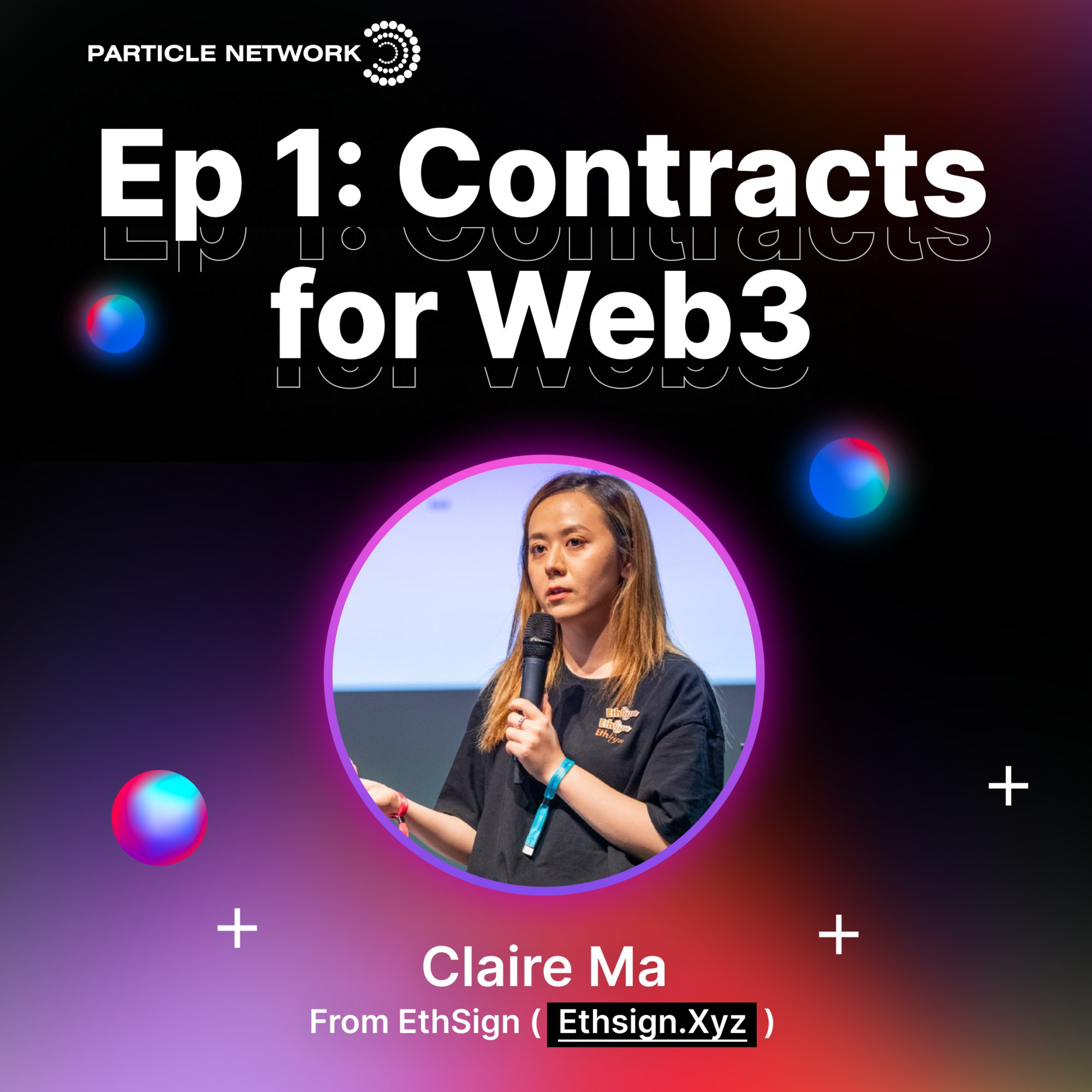 Contracts for Web3: Rivaling the Web2 Experience | Claire Ma, Product Lead @EthSign