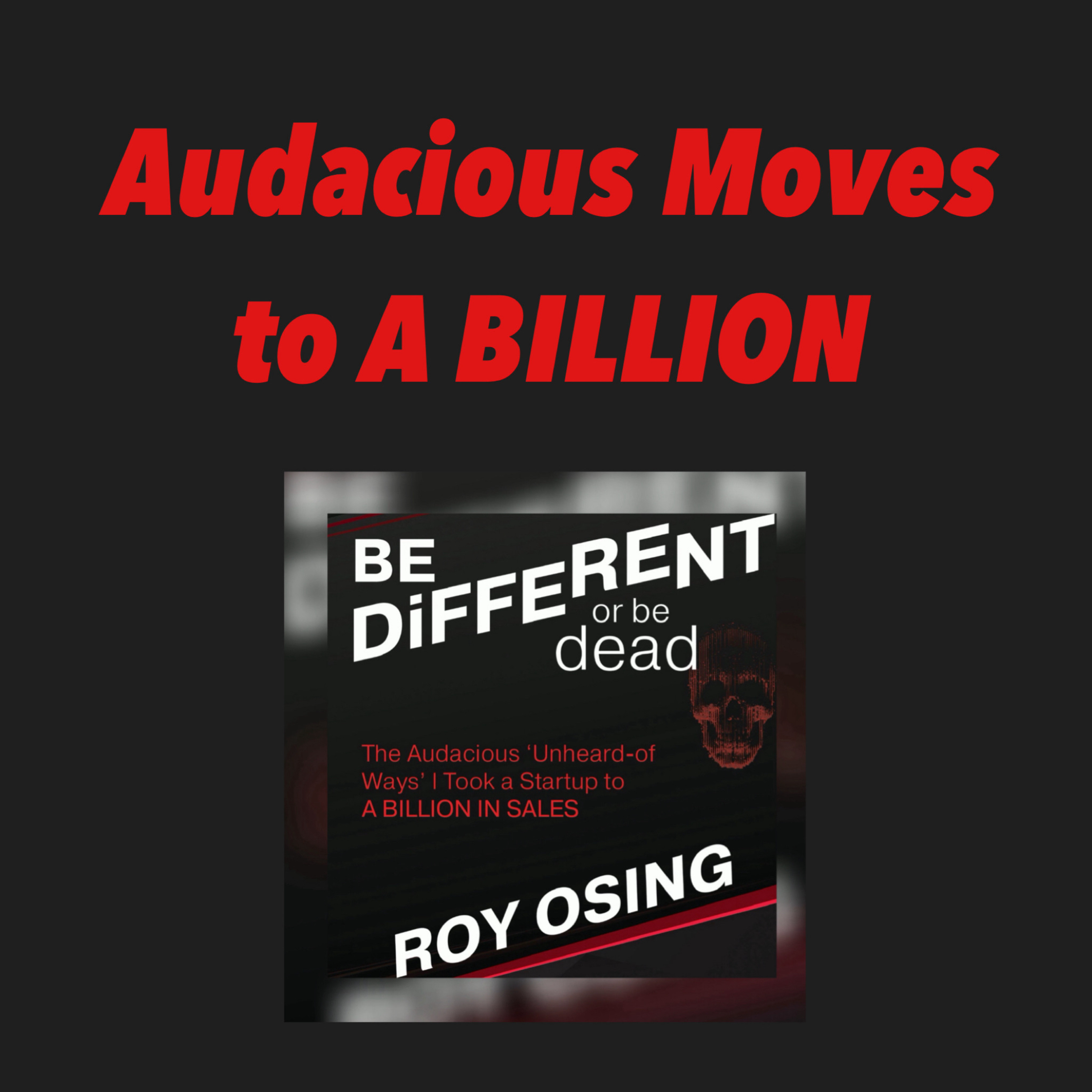 Audacious Moves to A BILLION