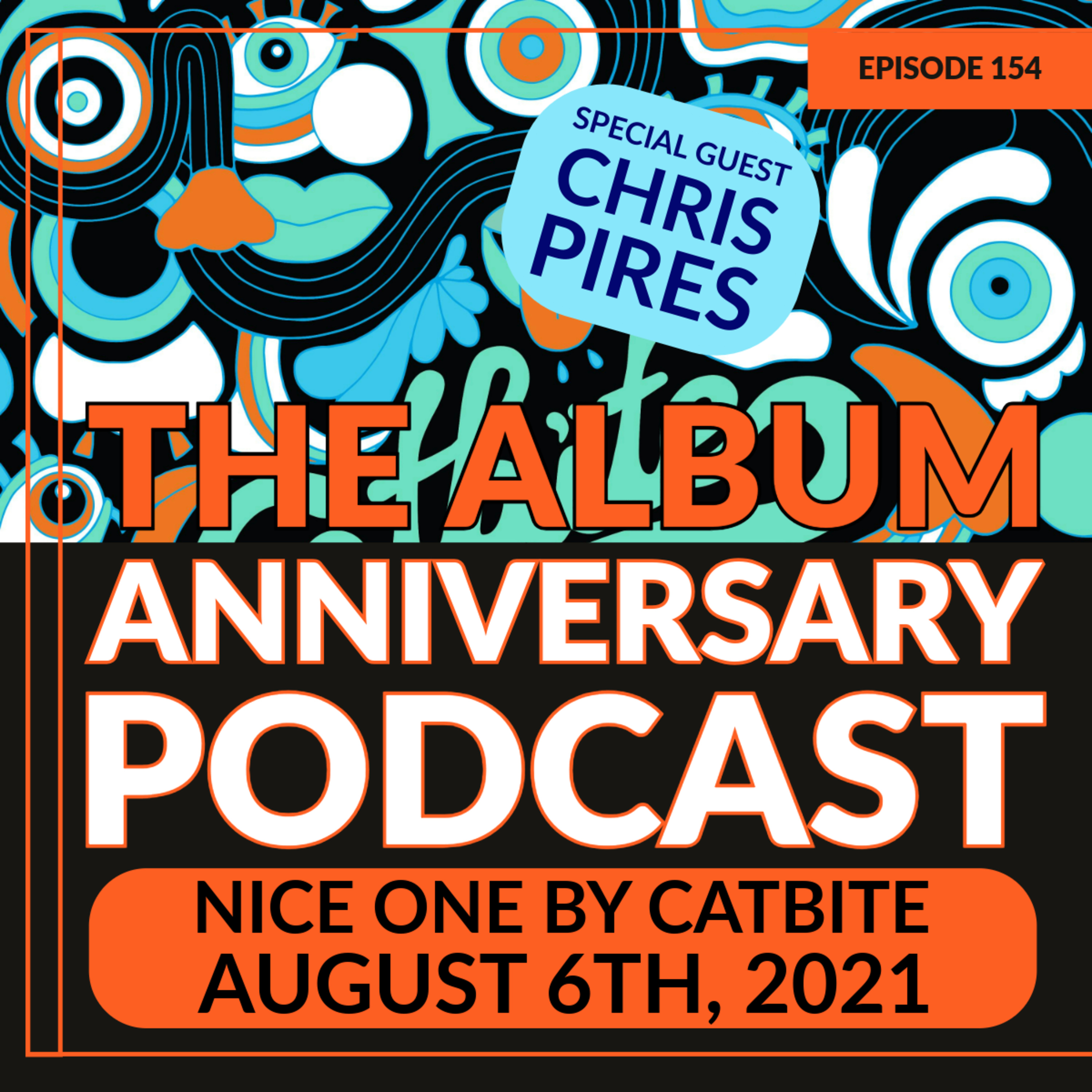 Episode 154 - Nice One with special guest Chris Pires episode artwork
