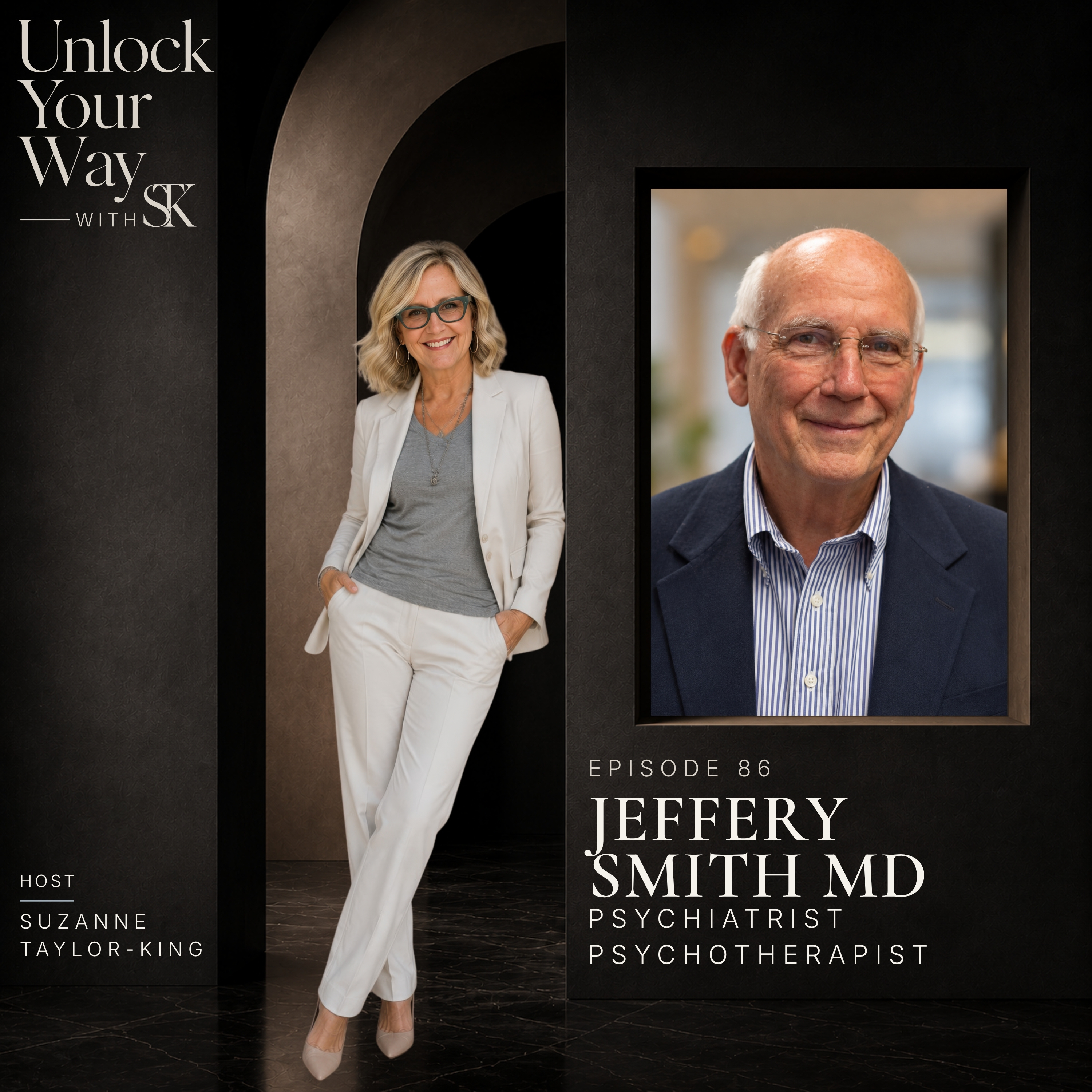 Ep86 Jeffery Smith MD—How to Trade In a Stubborn Pattern Without Fighting the Part of You That Is Trying to Keep You Safe