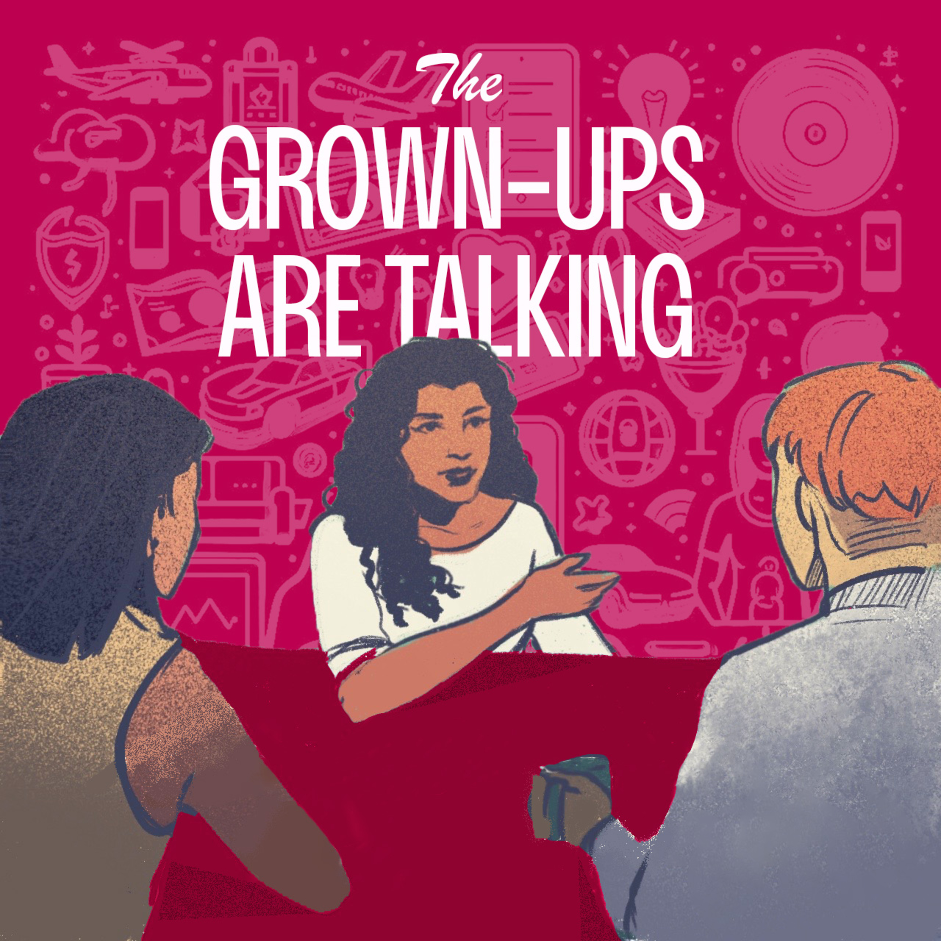 The Grown-Ups Are Talking