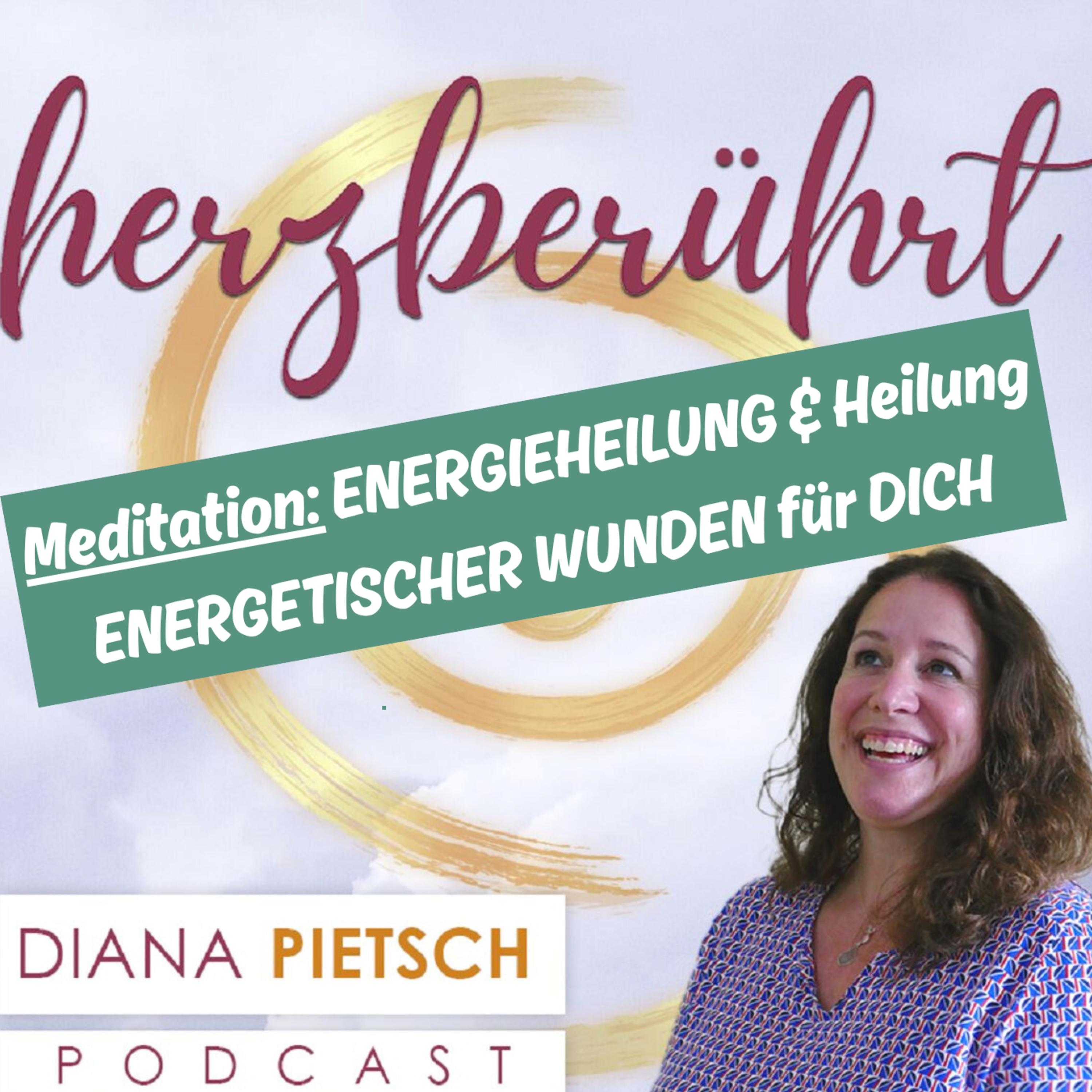 Folge 43 – Meditation: ***Sanfte Energieheilung & Heilung energetischer Wunden für dich***