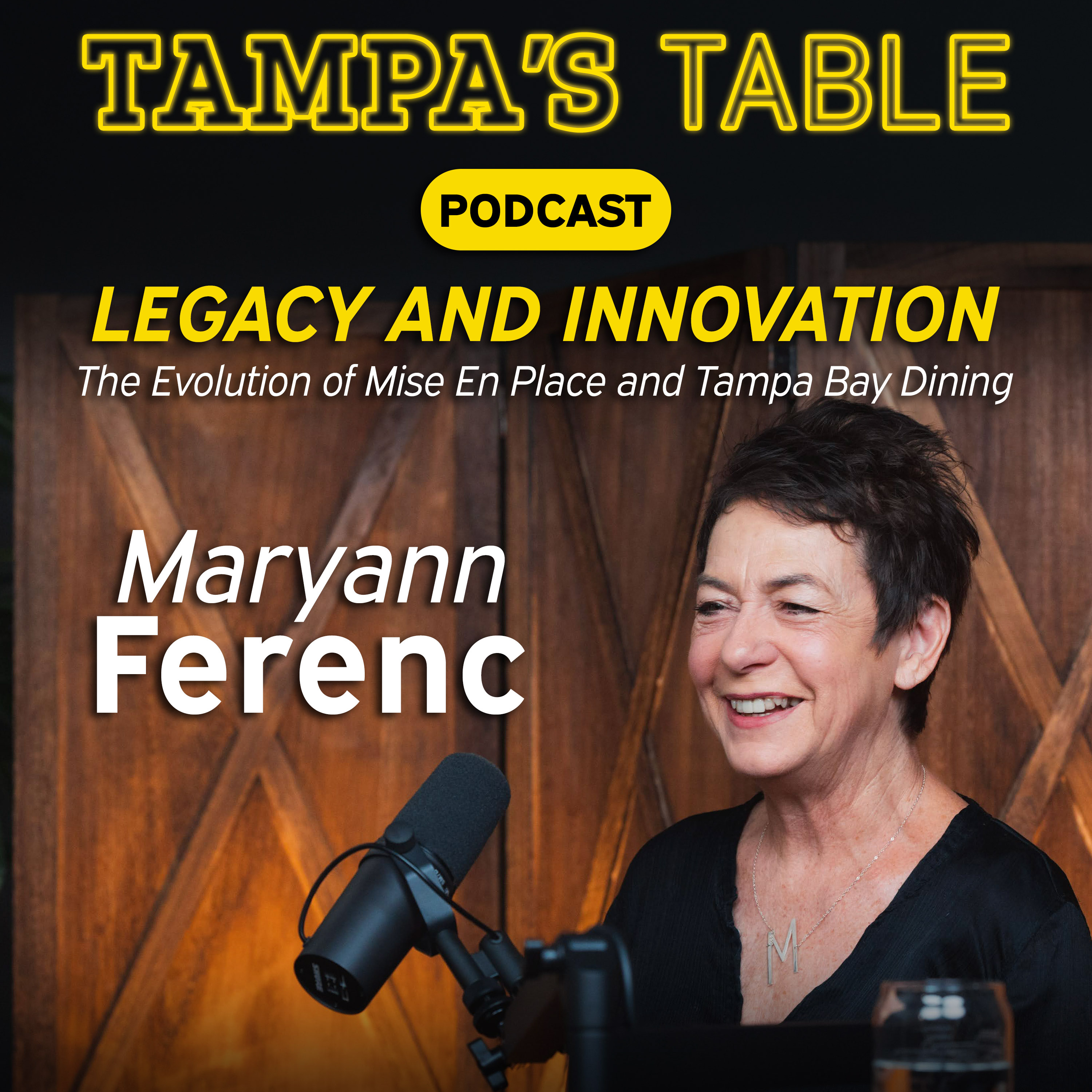 #16 - Maryann Ferenc on Legacy and Innovation | The Evolution of Mise En Place and Tampa Dining episode artwork