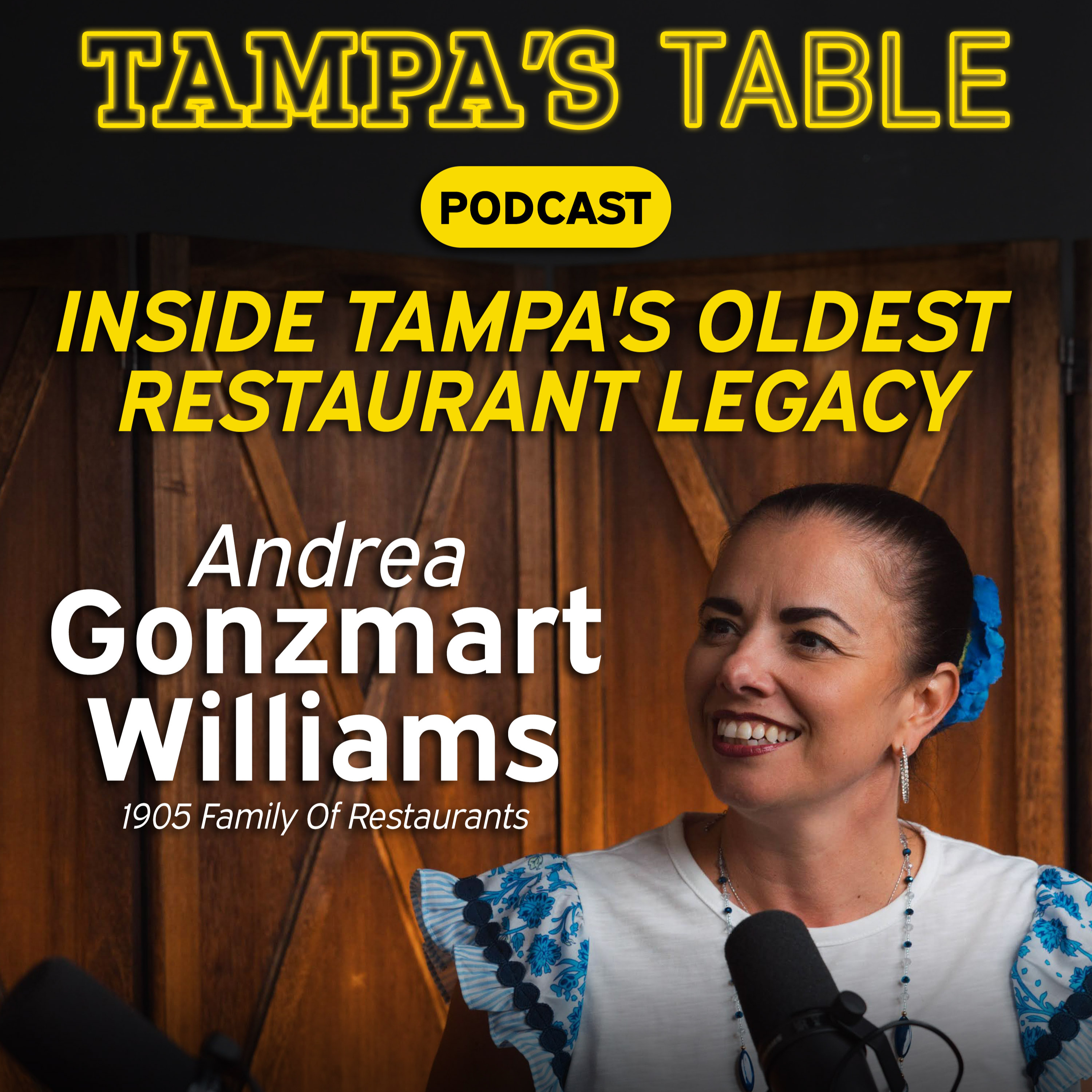 #18 - Andrea Gonzmart of Columbia Restaurant | Inside Tampa's Oldest Restaurant Legacy episode artwork