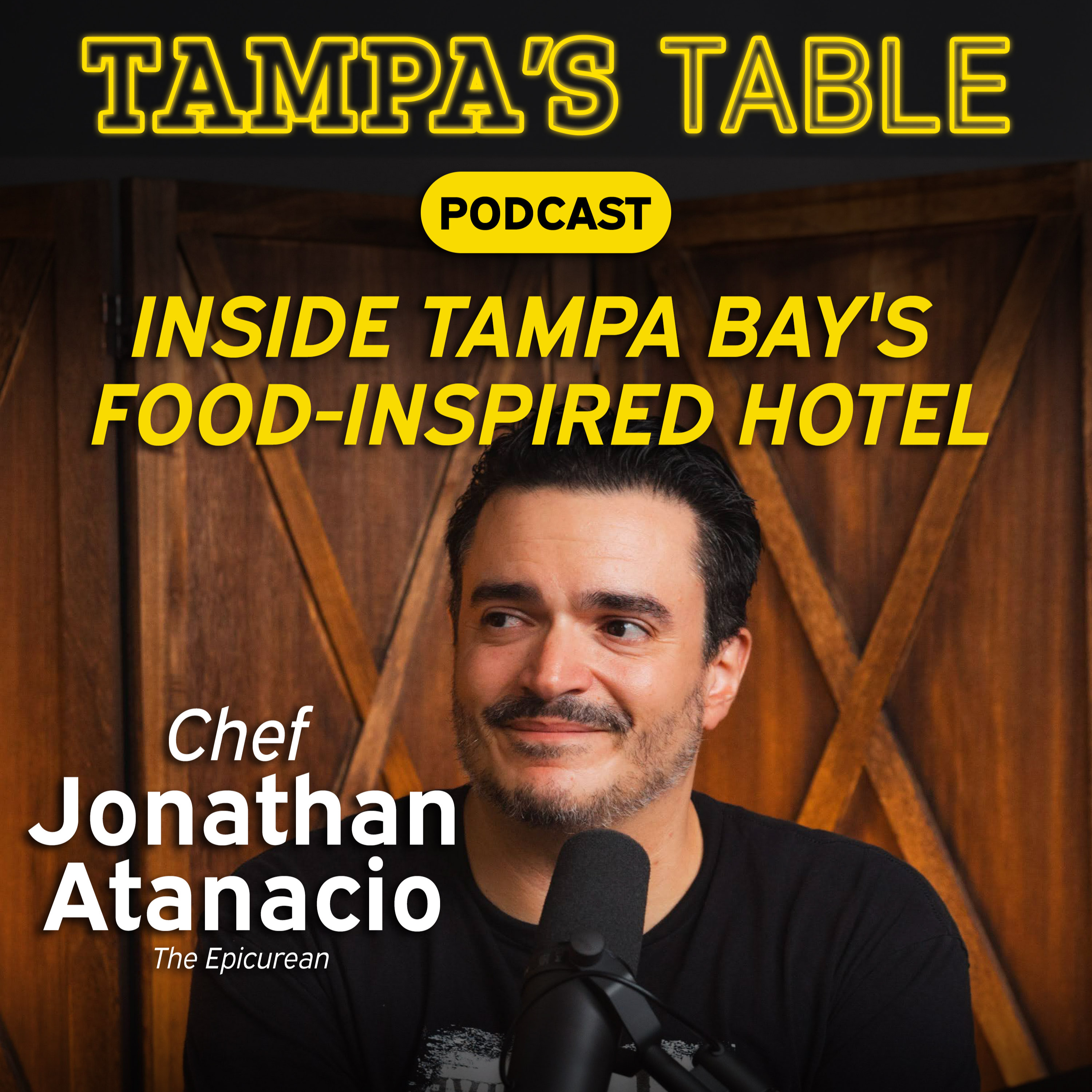 #21 - Chef Jonathan Atanacio of The Epicurean | Inside Tampa Bay's Food-Inspired Hotel episode artwork