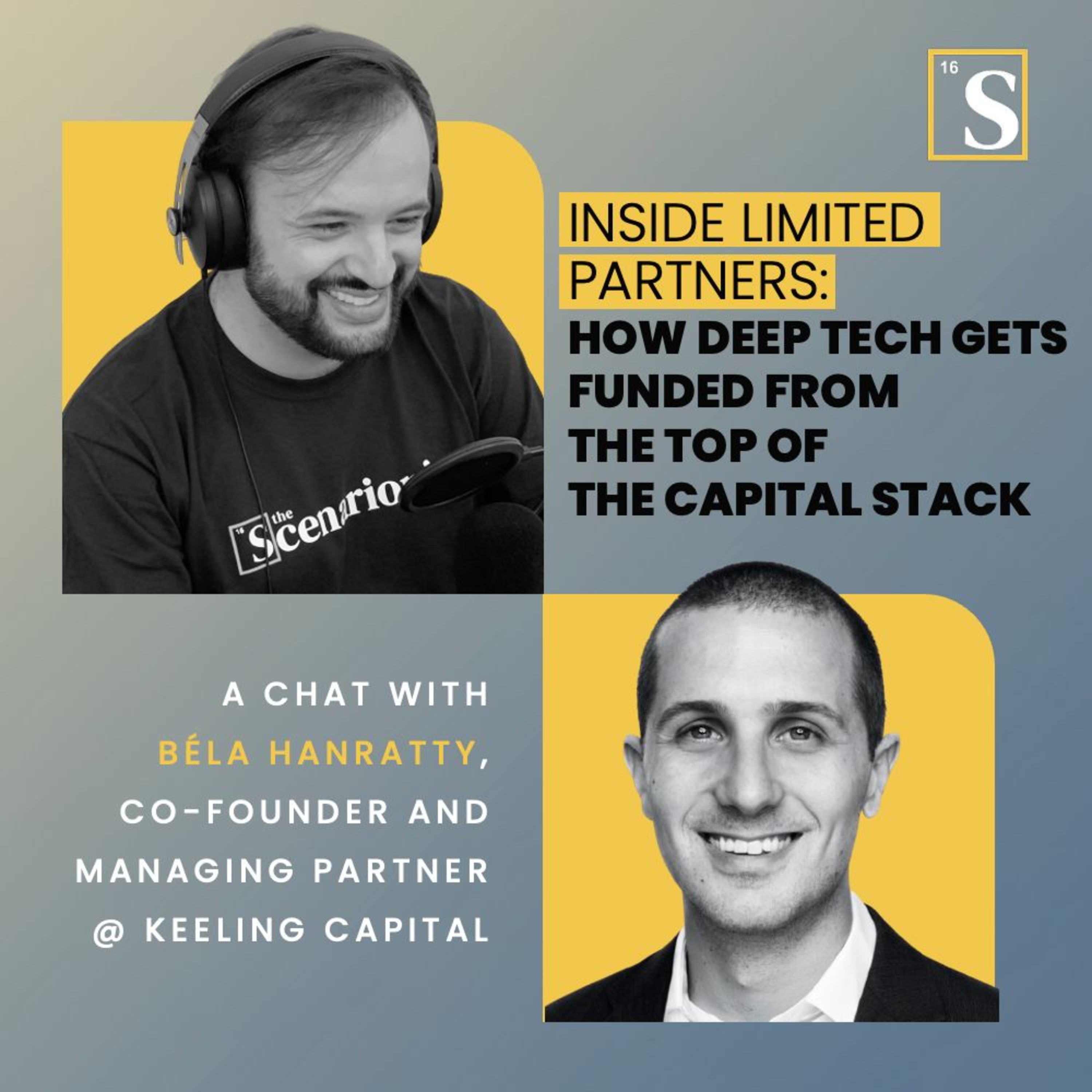 Inside Limited Partners: How Deep Tech Gets Funded from the Top of the Capital Stack. A chat with Béla Hanratty, Co-founder and Managing Partner @ Keeling Capital