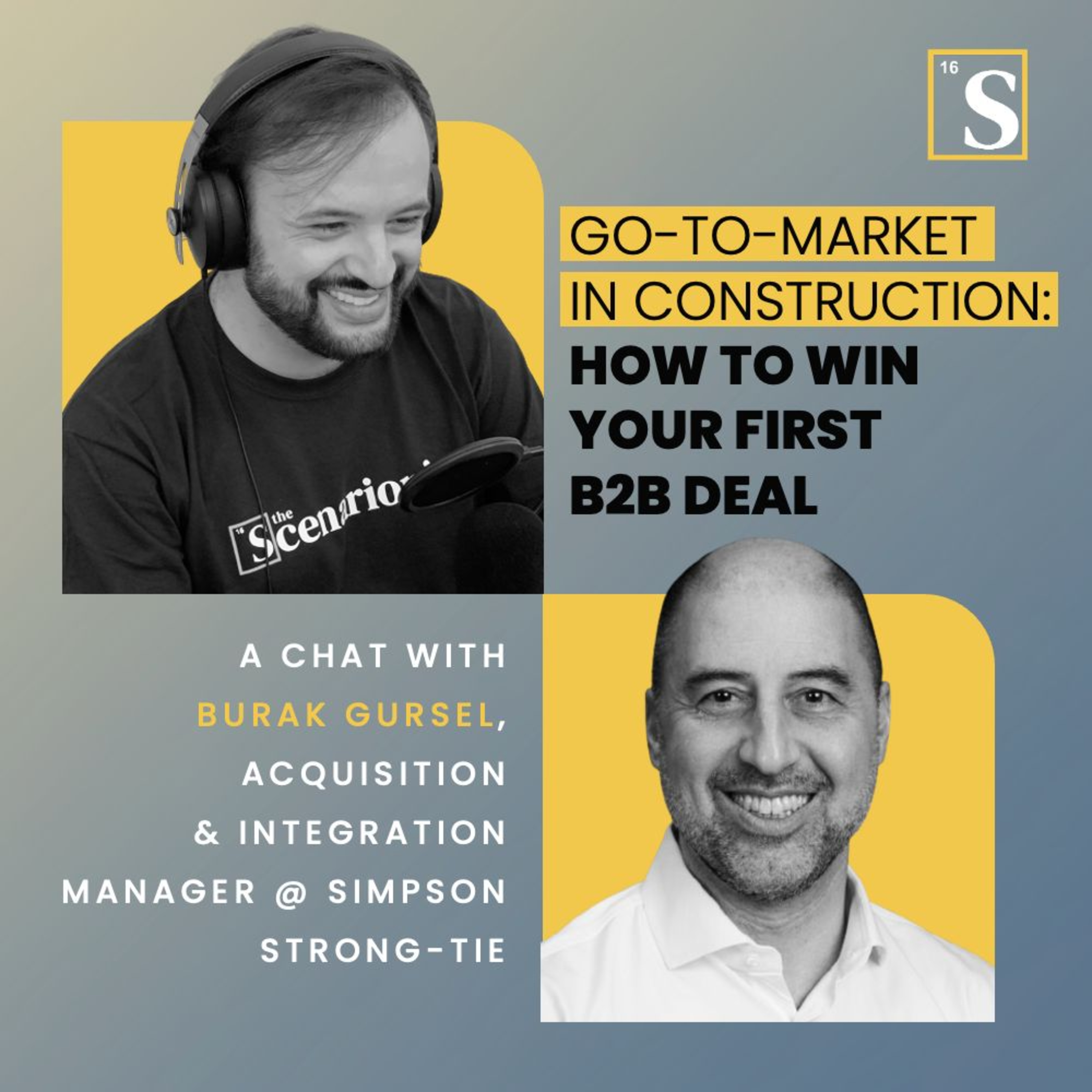 Go-to-Market in Construction: How to Win Your First B2B Deal. A chat with Burak Gursel, Acquisition & Integration Manager @ Simpson Strong-Tie