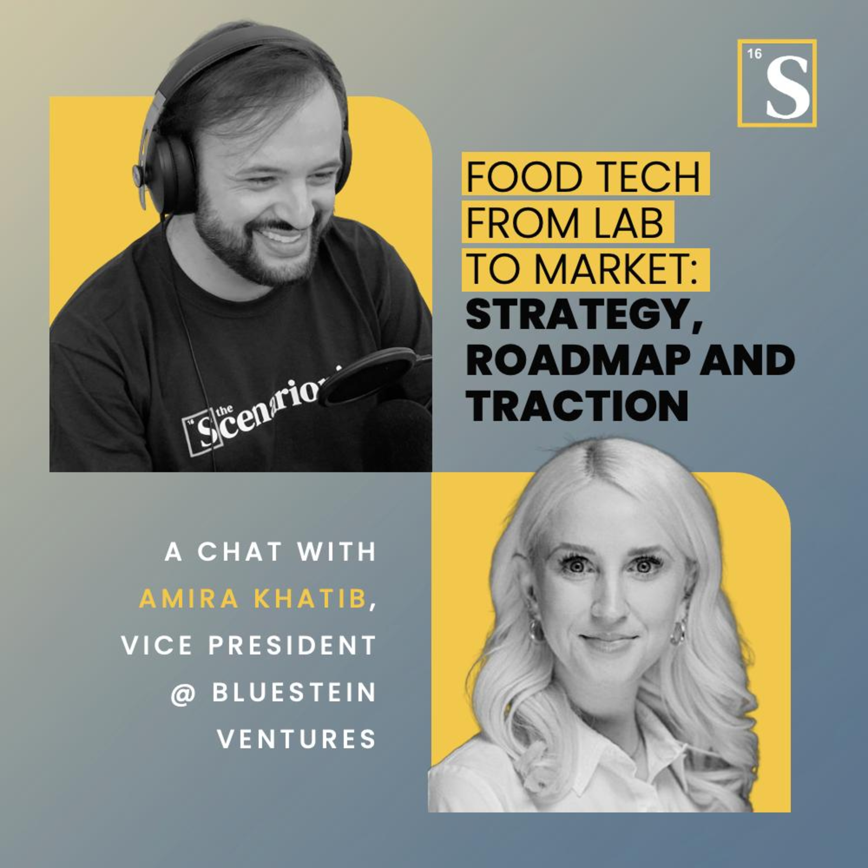 Food Tech from Lab to Market: Strategy, Roadmap, and Traction. A chat with Amira Khatib, Vice President @ Bluestein Ventures