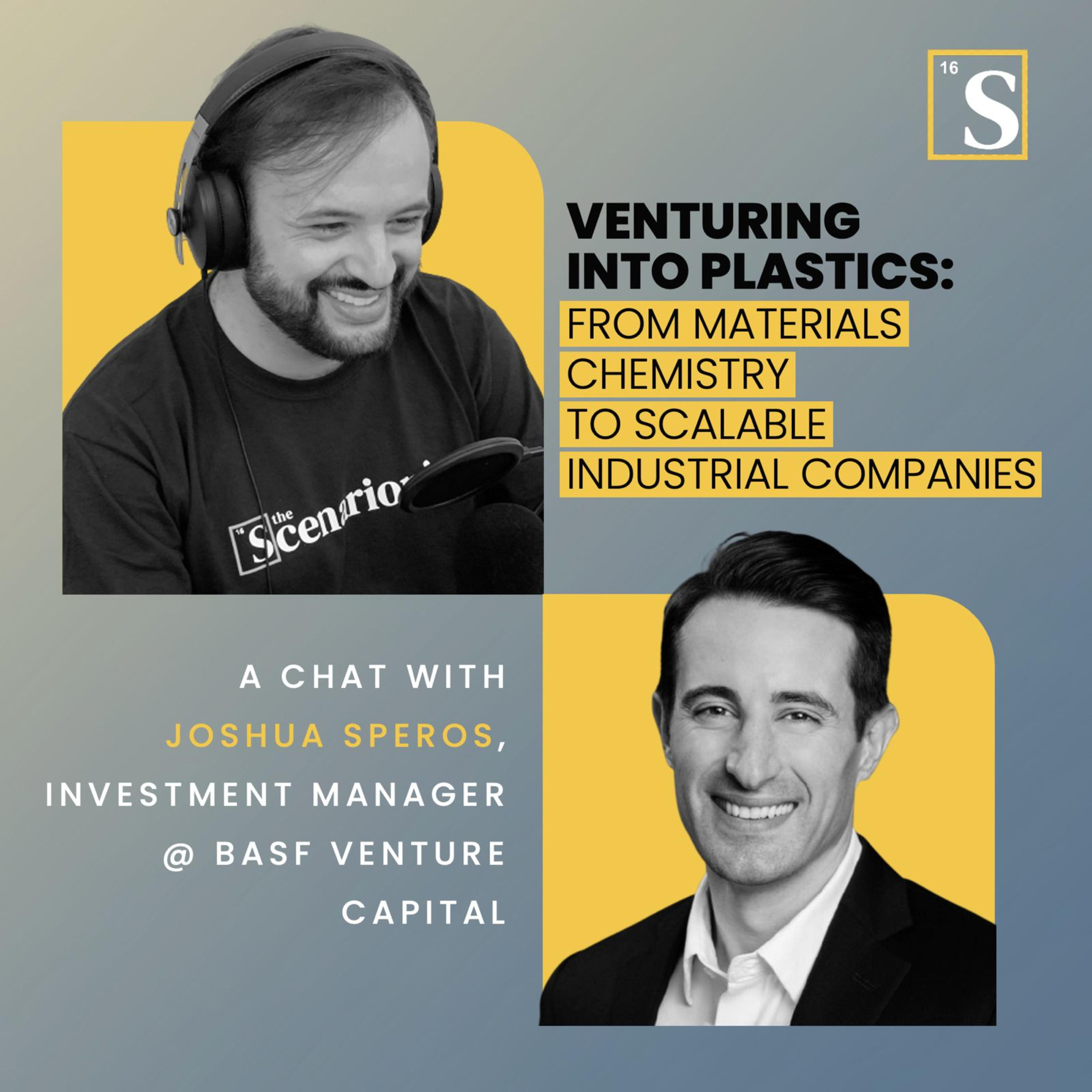 Venturing into Plastics: From Materials Chemistry to Scalable Industrial Companies. A chat with Joshua Speros, Investment Manager at BASF Venture Capital