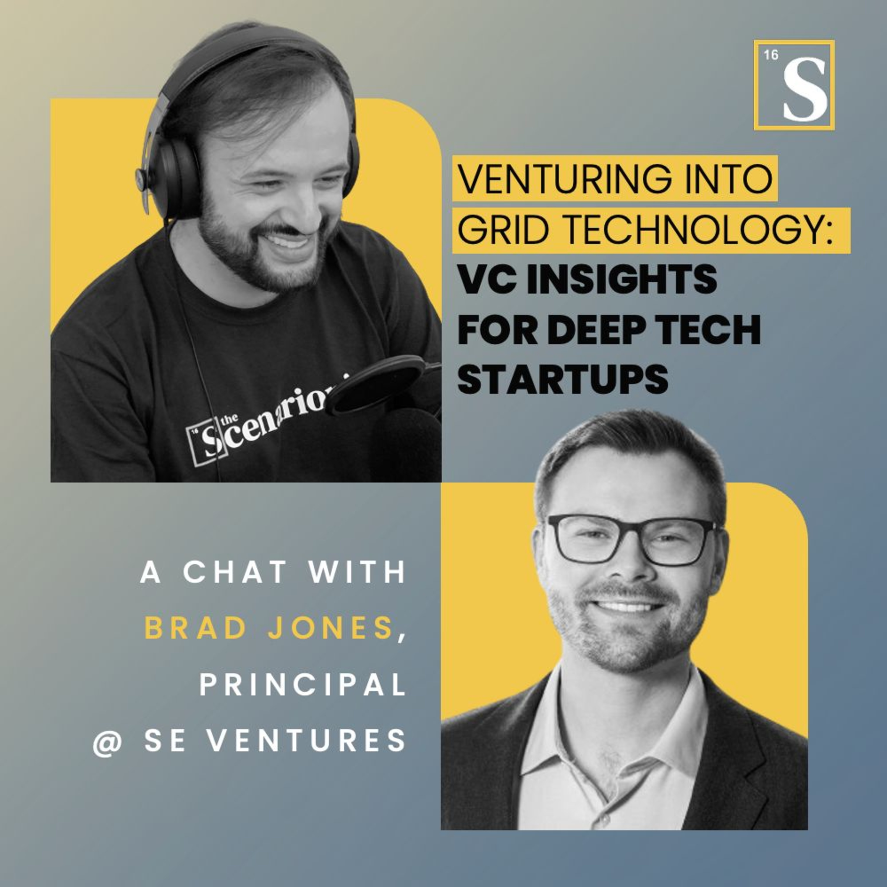 Venturing into Grid Technology: VC Insights for Deep Tech Startups. A chat with Brad Jones, Principal @ SE Ventures