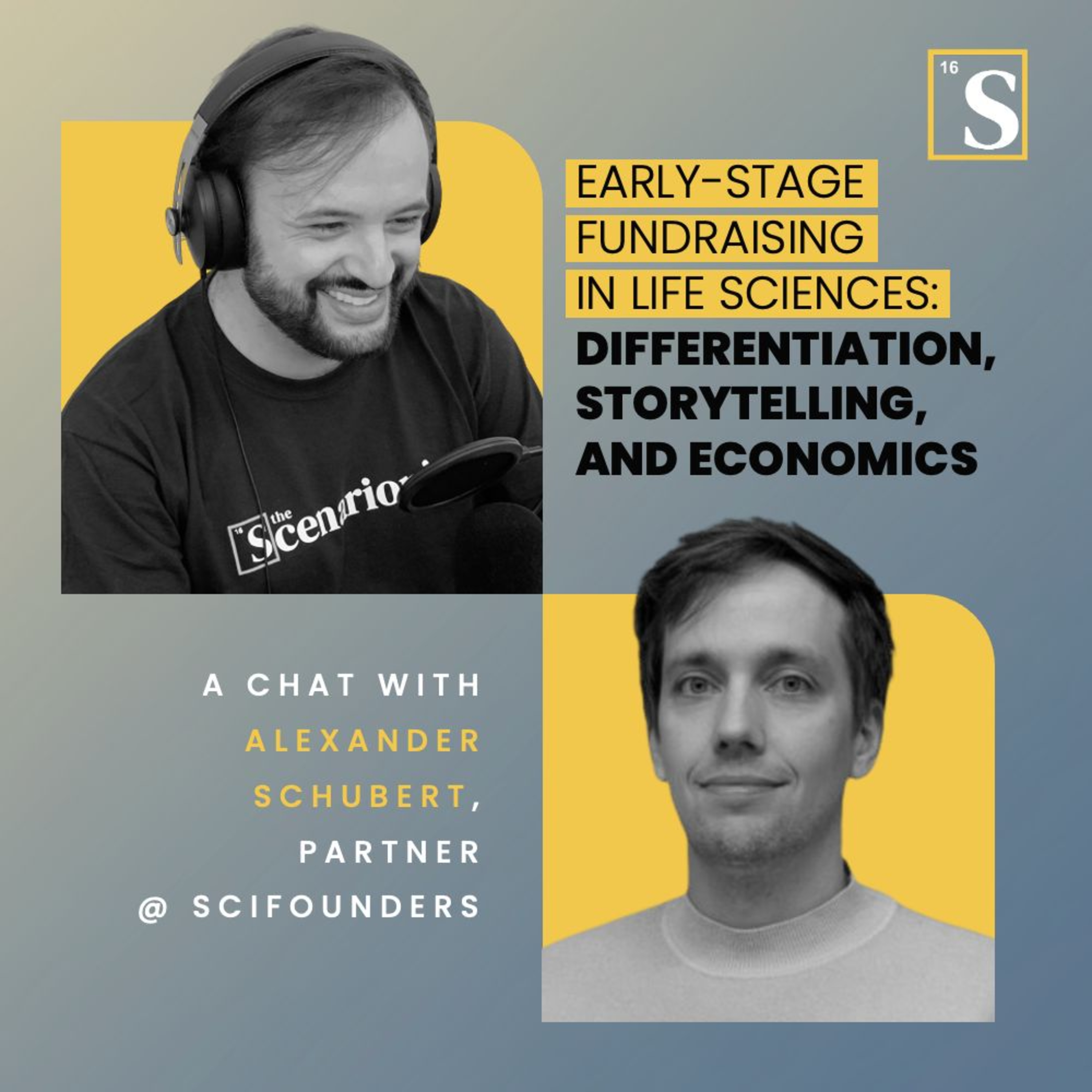 Early-Stage Fundraising in Life Sciences: Differentiation, Storytelling, and Economics. A chat with Alexander Schubert, Partner at SciFounders