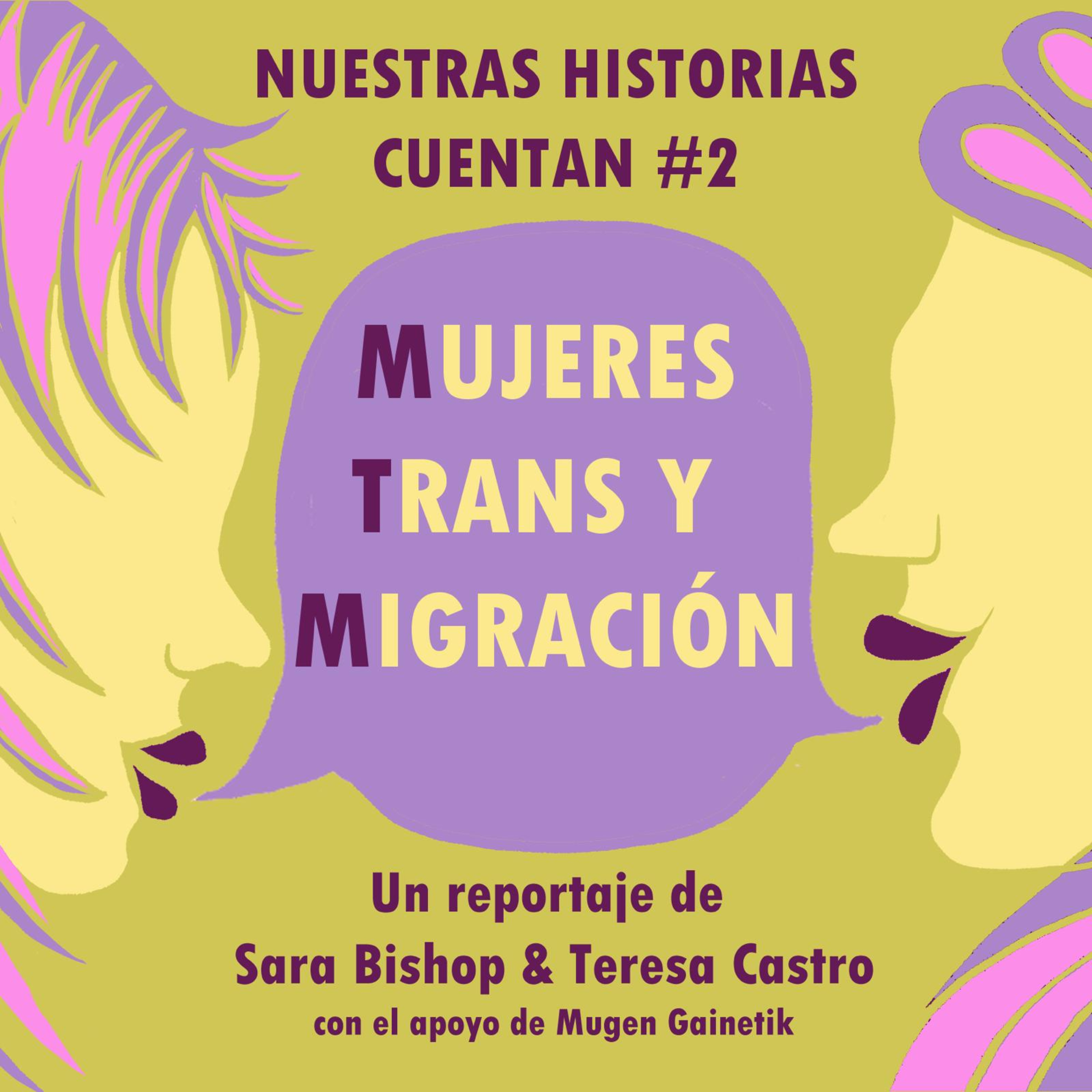 Nuestras historias cuentan #2 – Mujeres Trans y migración, por Sara Bishop y Teresa Castro