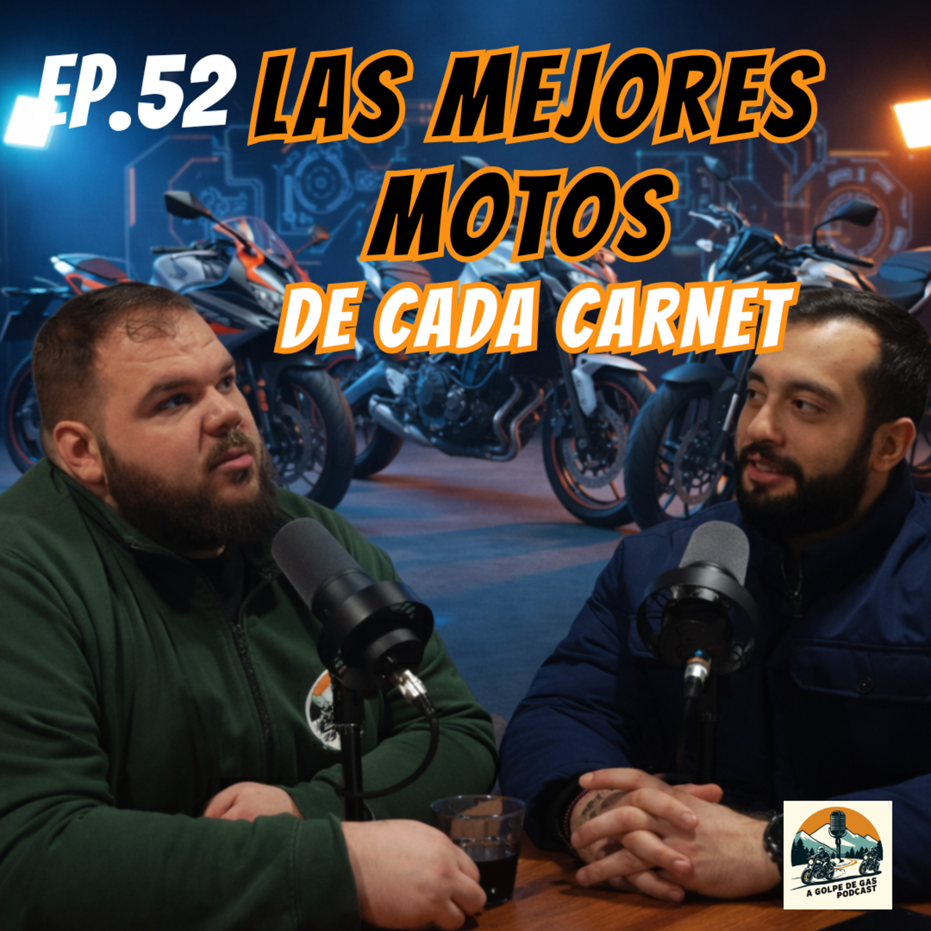 A Golpe de Gas #EP52 | Guía Definitiva 2025: Qué moto comprar según tu carnet