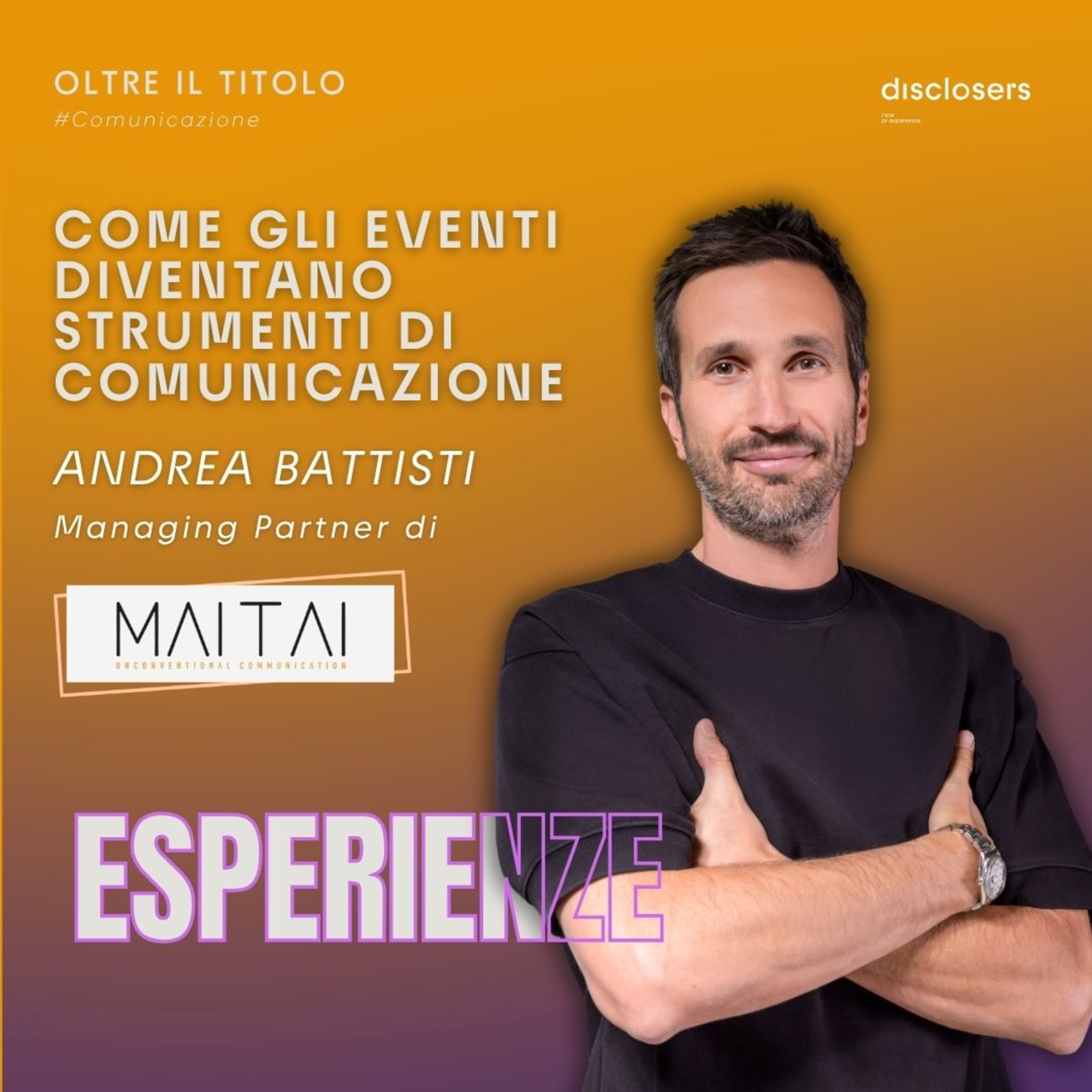 Come gli eventi diventano strumenti di comunicazione - Andrea Battisti di Mai Tai episode artwork