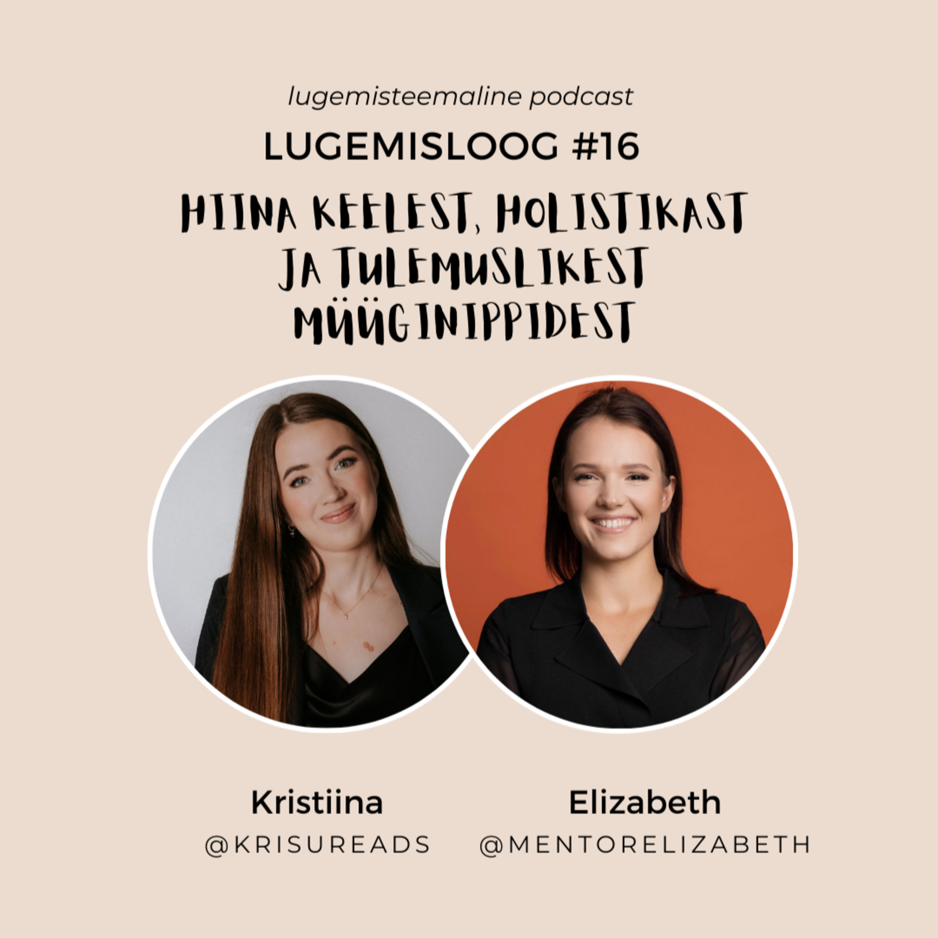#16 Elizabeth Truve: Hiina keelest, holistikast ja tulemuslikest müüginippidest episode artwork