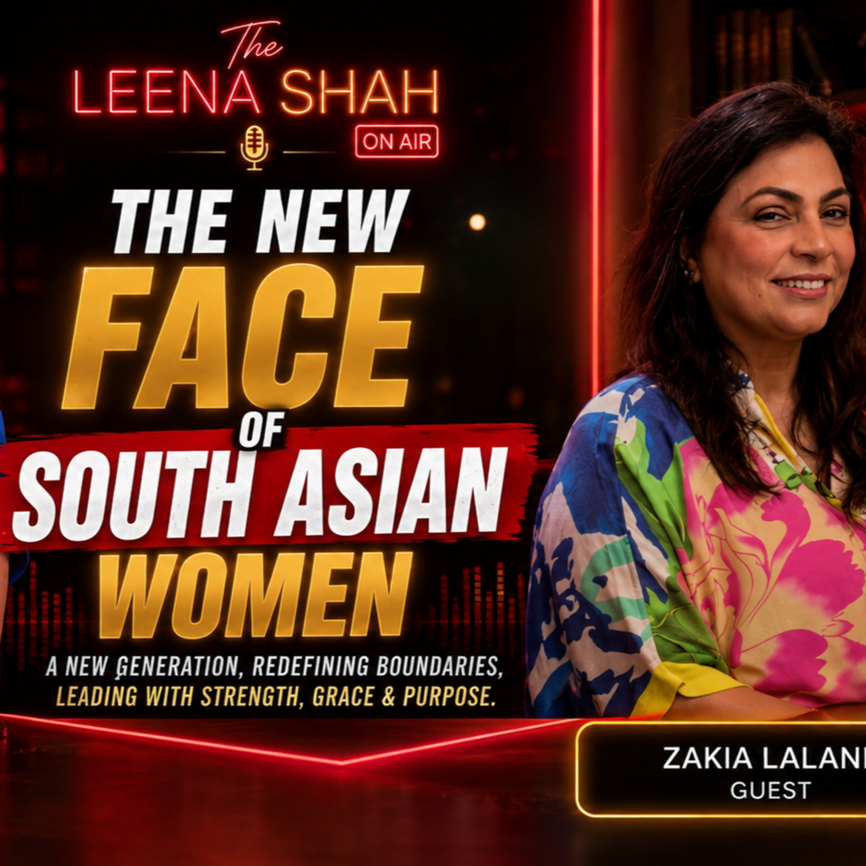  The new face of south asian woman with Zakia Lalani episode artwork
