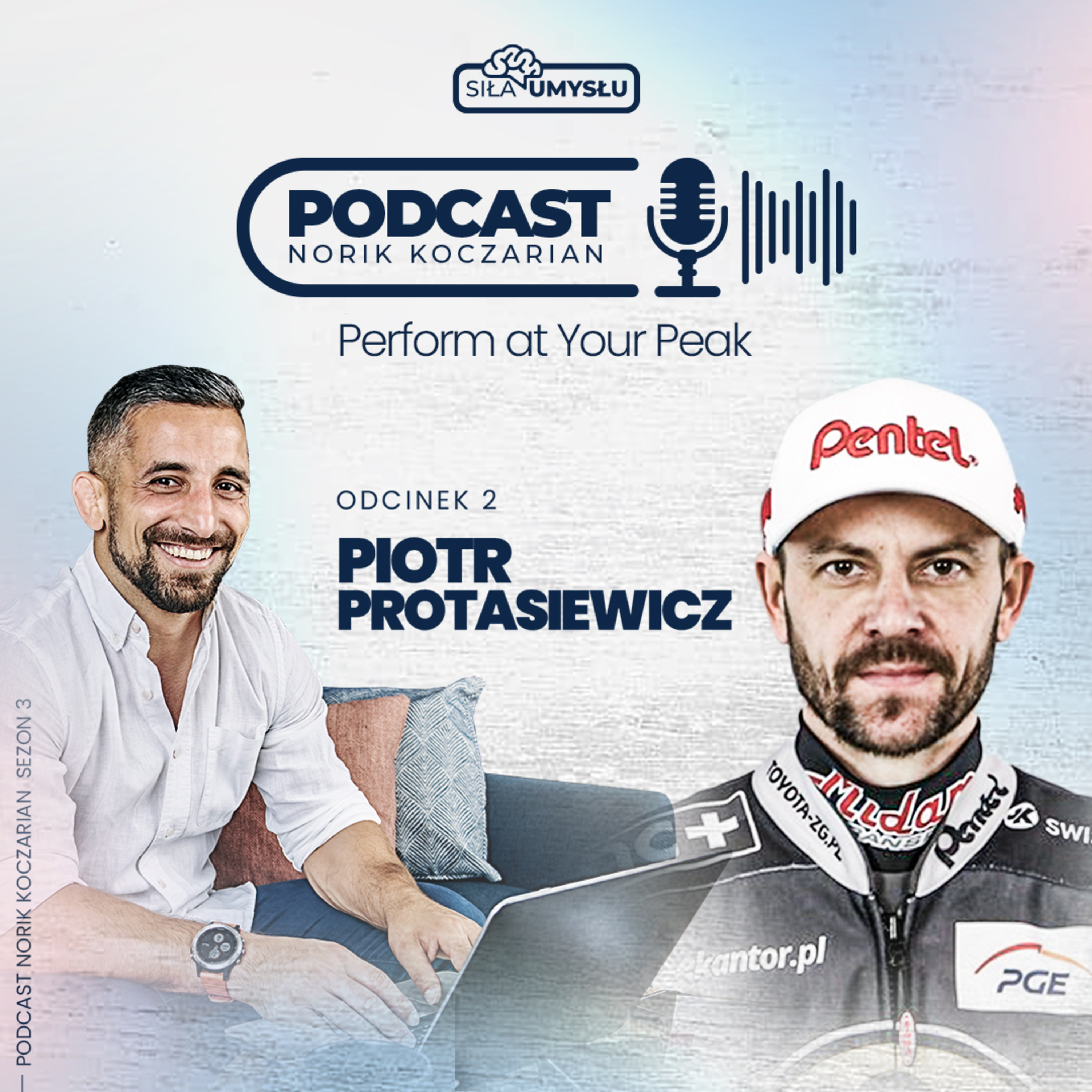 "Samodyscyplina to charakter zawodnika"- Piotr Protasiewicz w Podcaście Perform at You Peak episode artwork