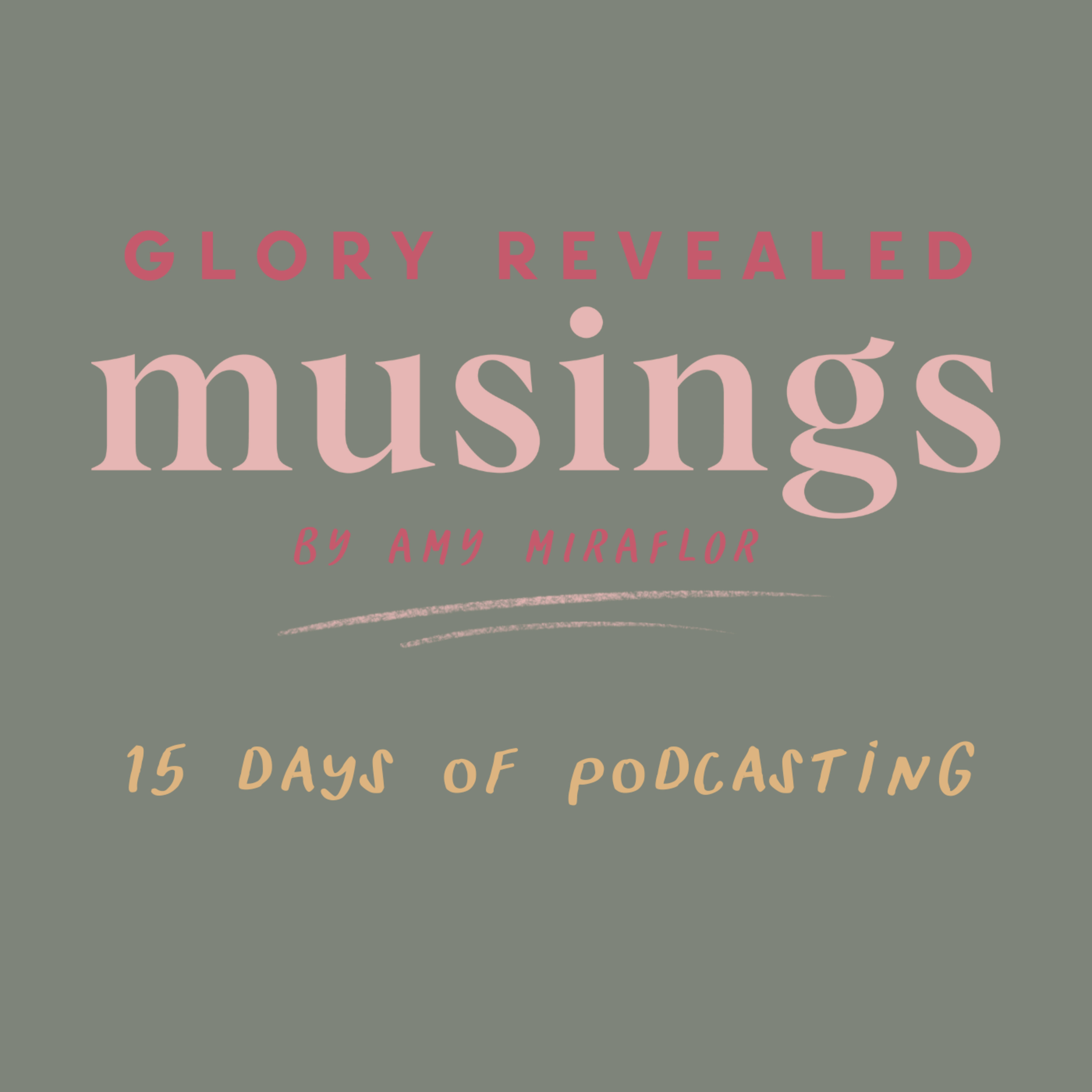 Glory Revealed Musings
