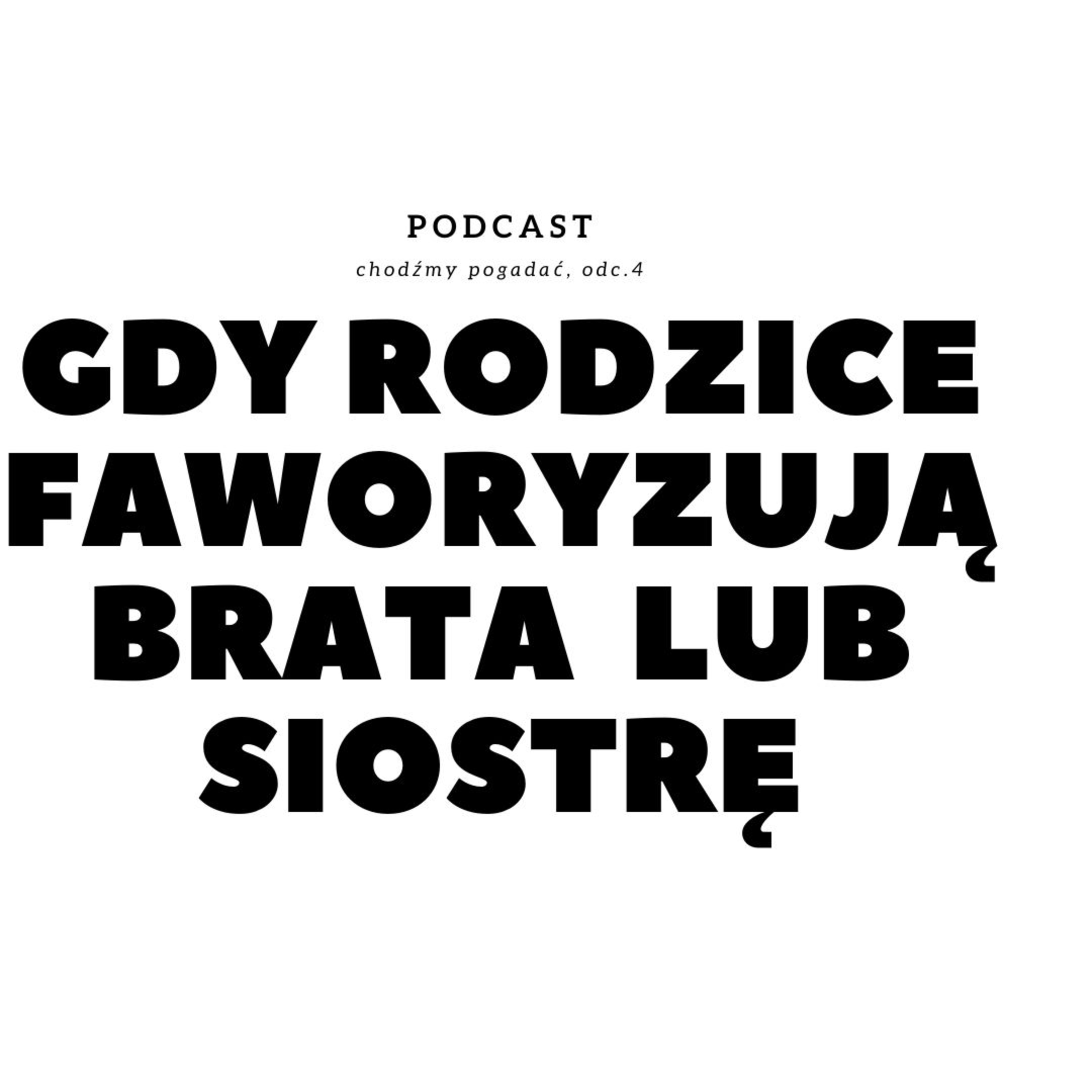 Faworyzowanie jednego z rodzeństwa - jak sobie poradzić z żalem do rodziców episode artwork