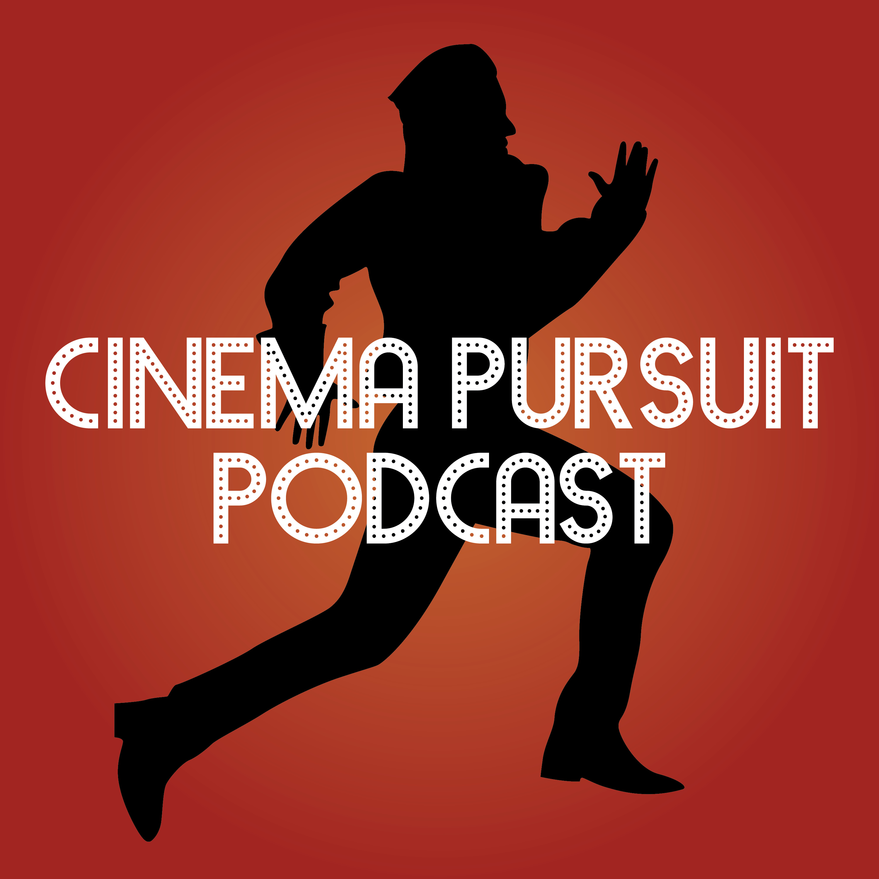 Cinema Pursuit Podcast