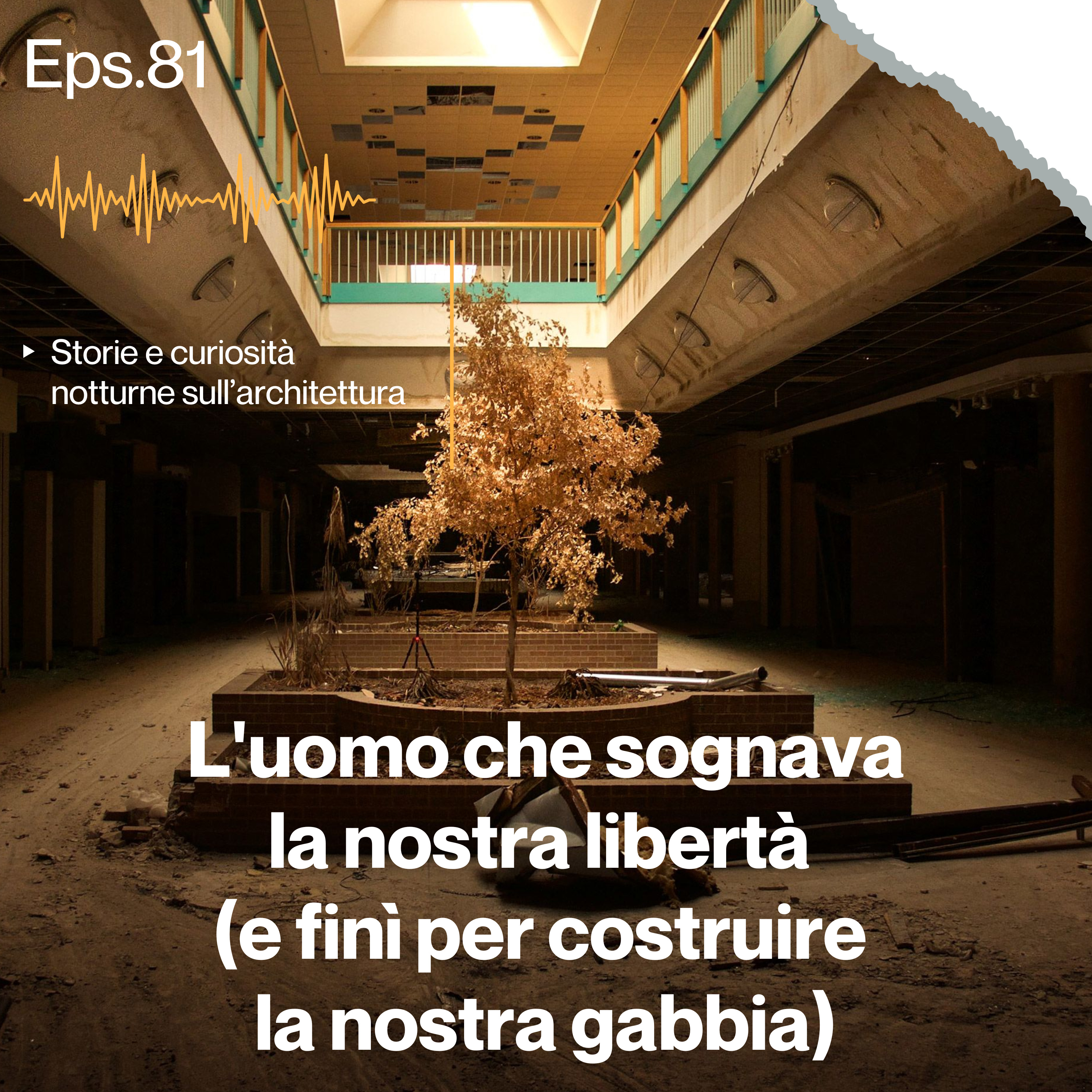 81 L'uomo che sognava la nostra libertà (e finì per costruire la nostra gabbia) episode artwork