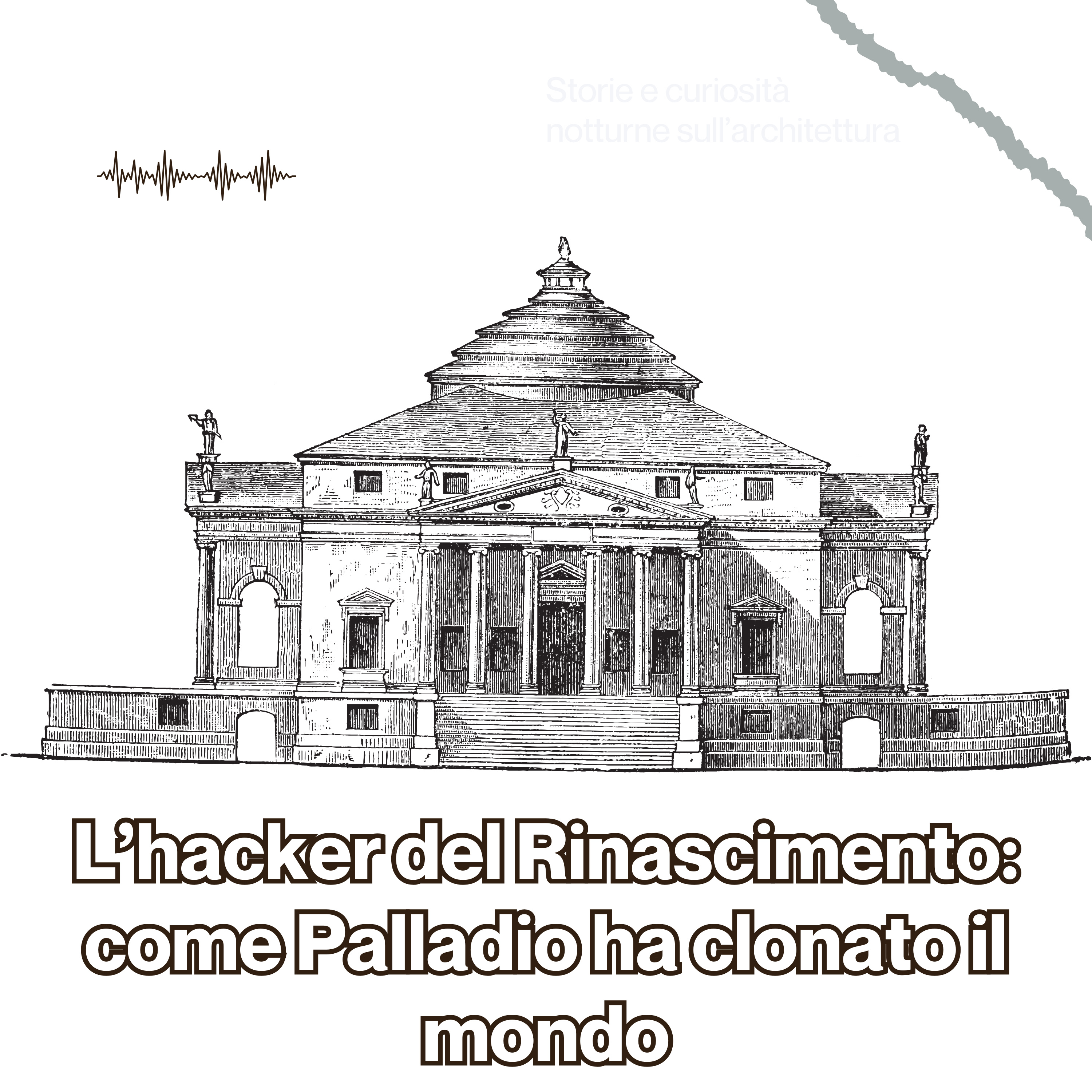 83 L’hacker del Rinascimento: come Palladio ha clonato il mondo episode artwork