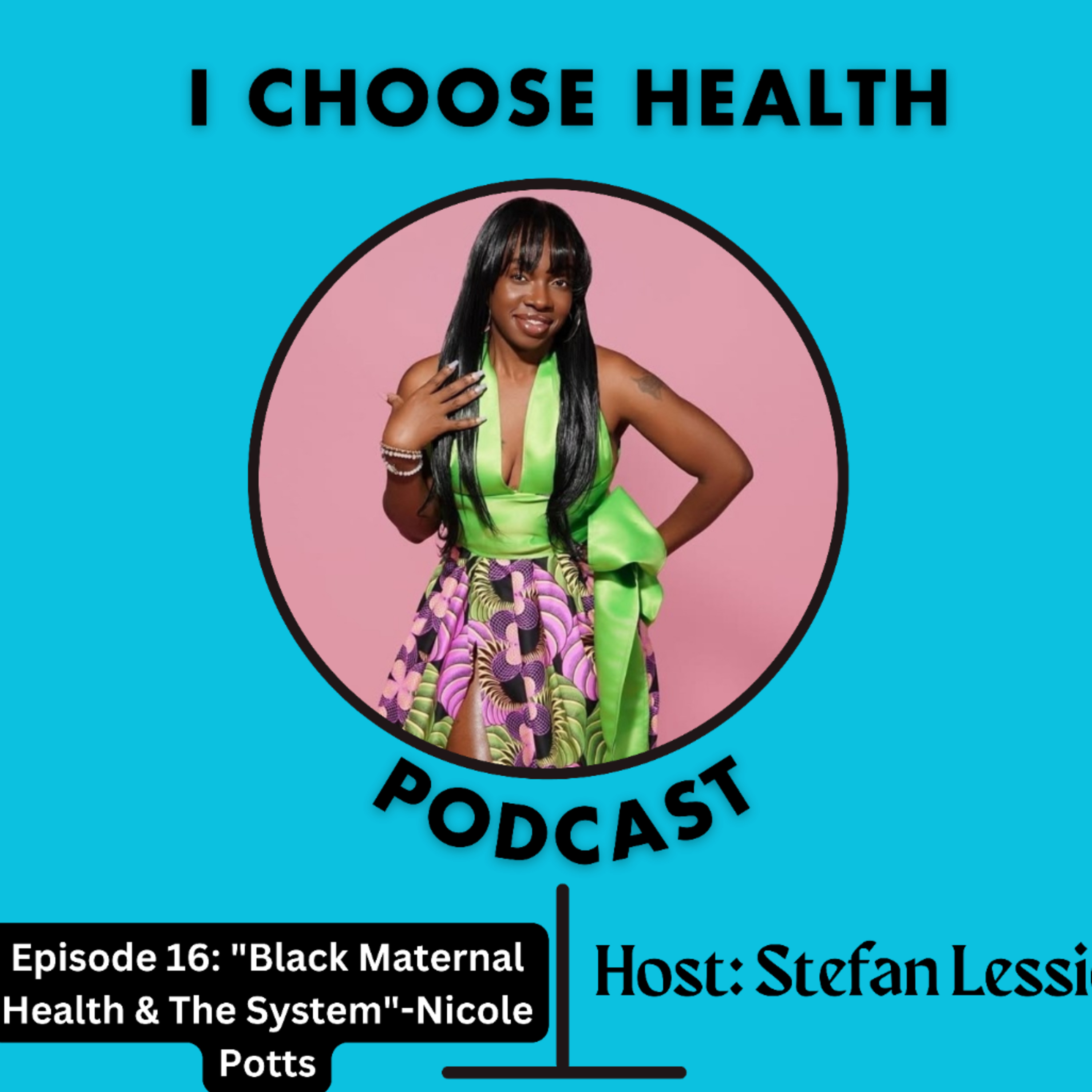 I Choose Health Podcast