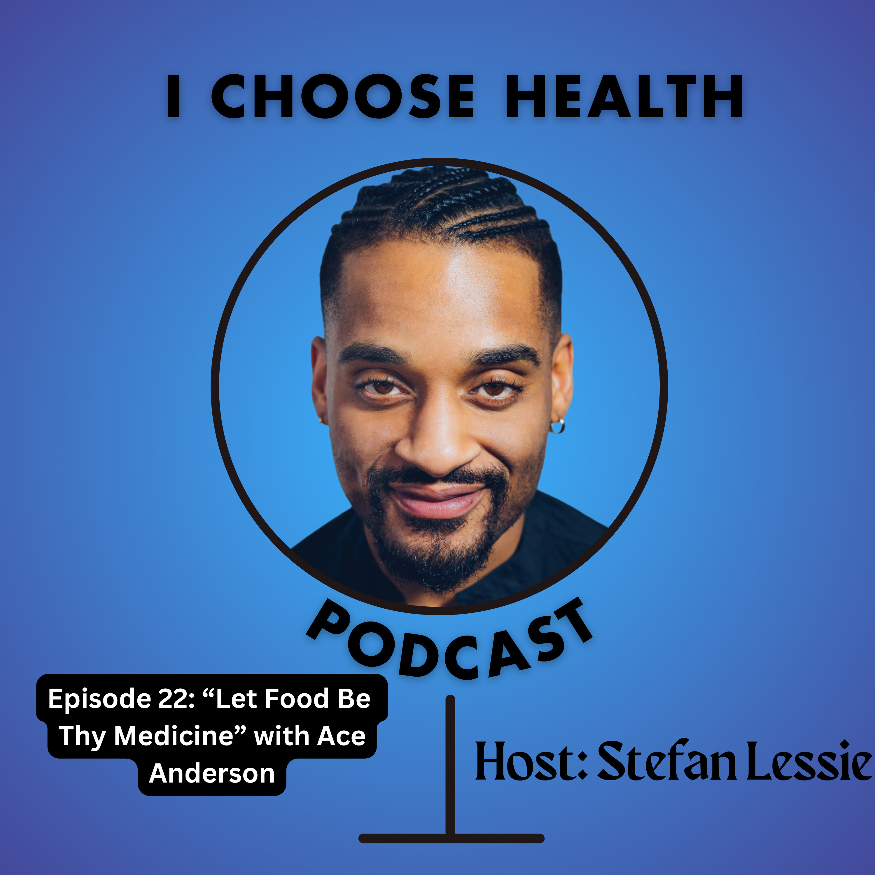 I Choose Health Podcast