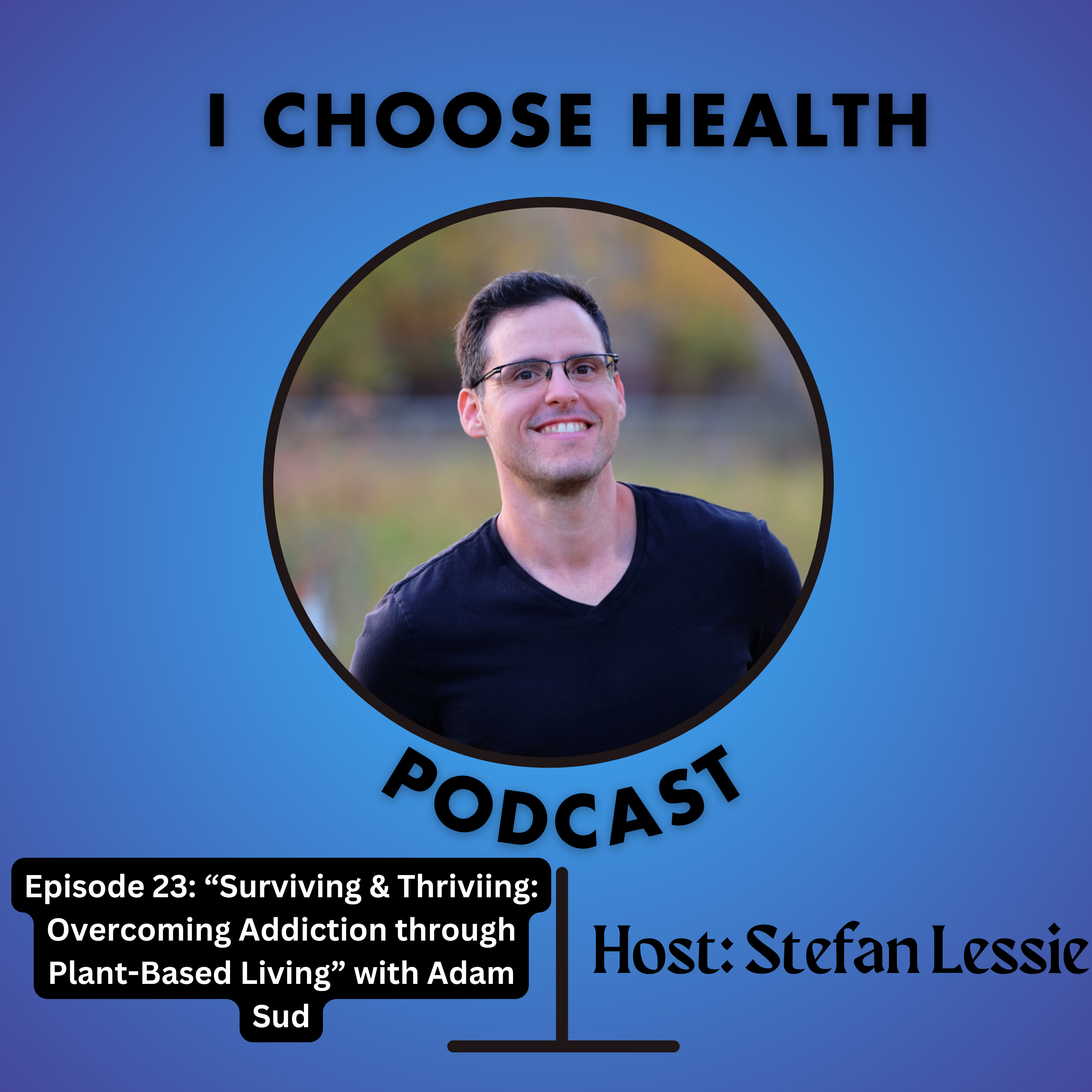 I Choose Health Podcast