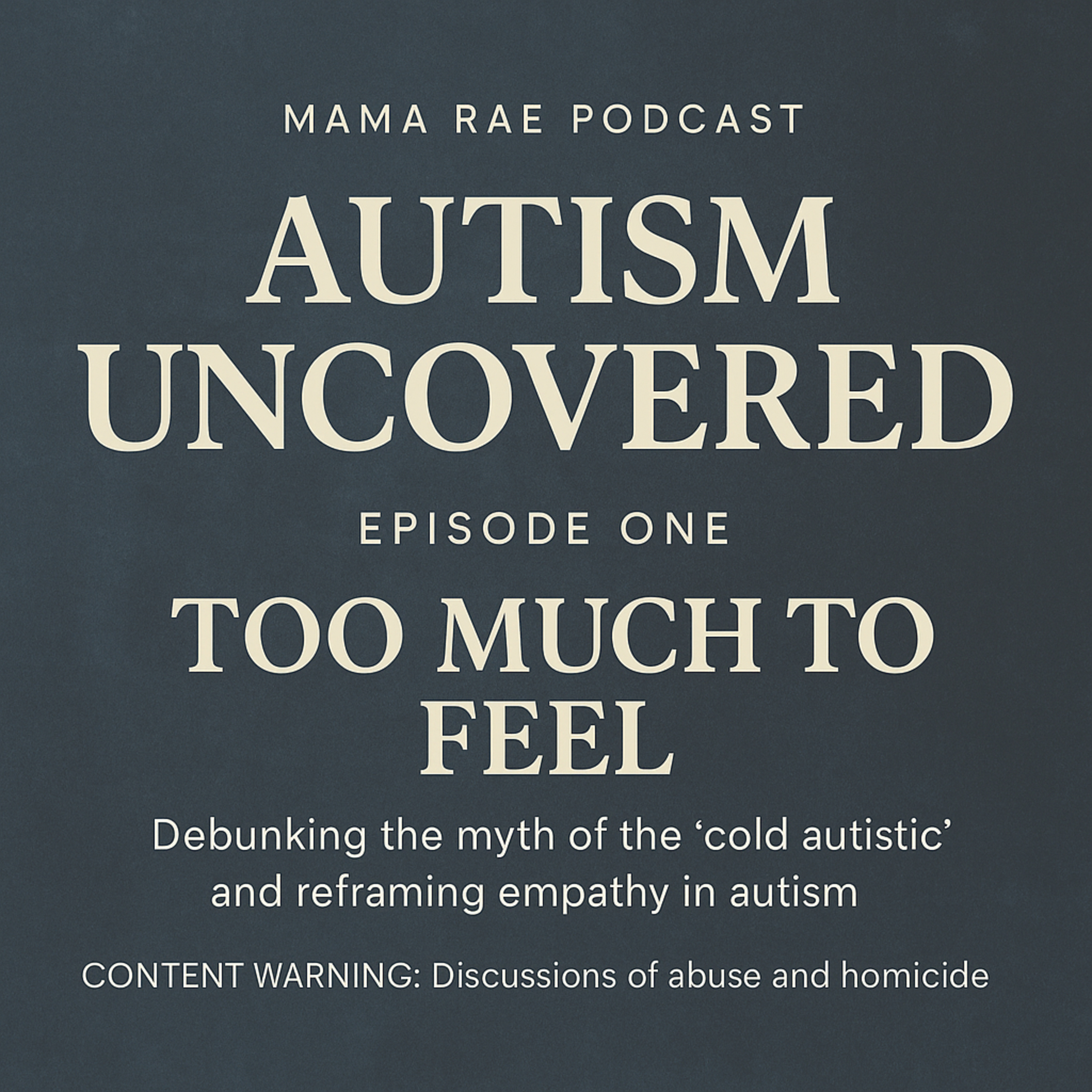 AUTISM UNCOVERED • Too Much to Feel, Episode 1 episode artwork
