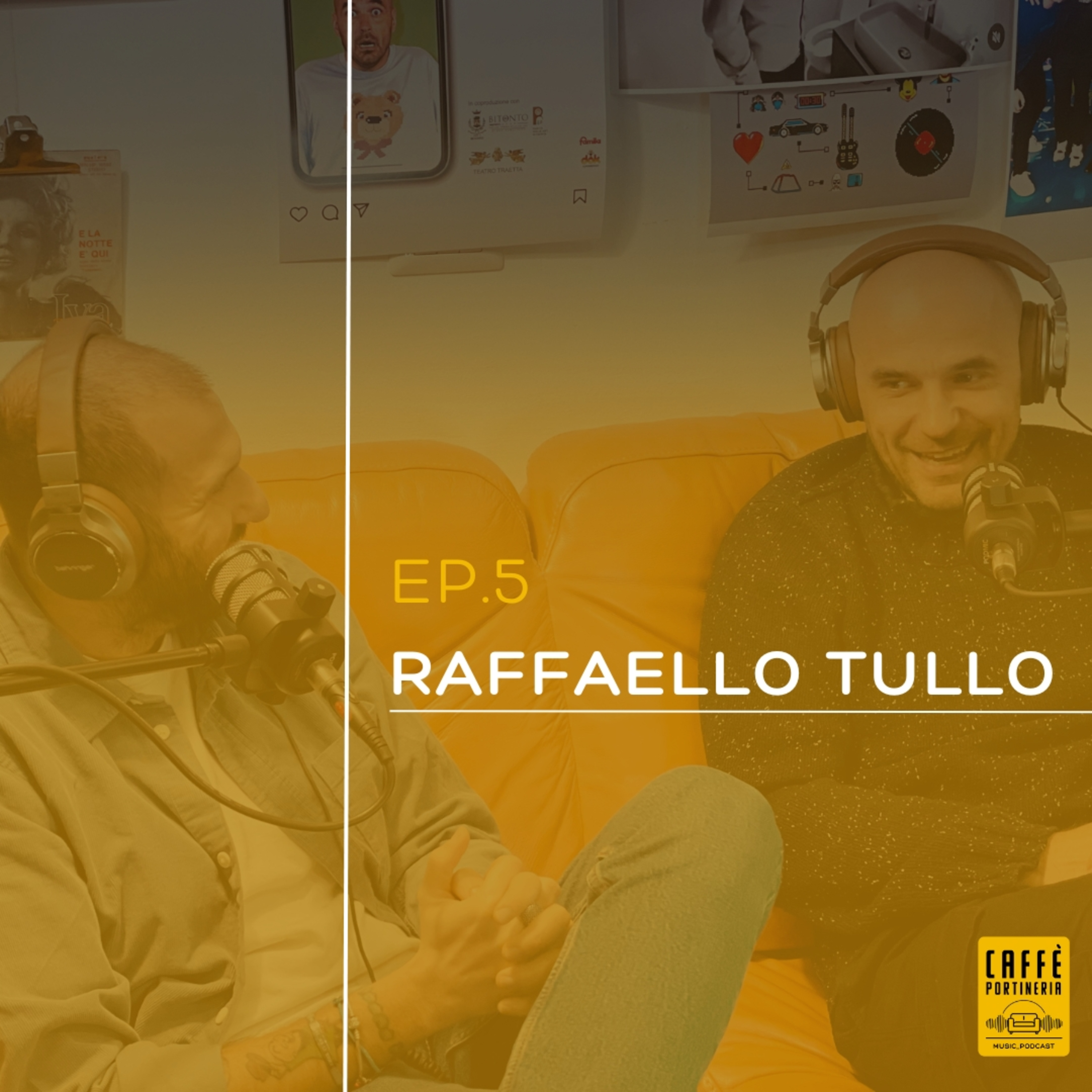 Ep.5 - Raffaello Tullo episode artwork
