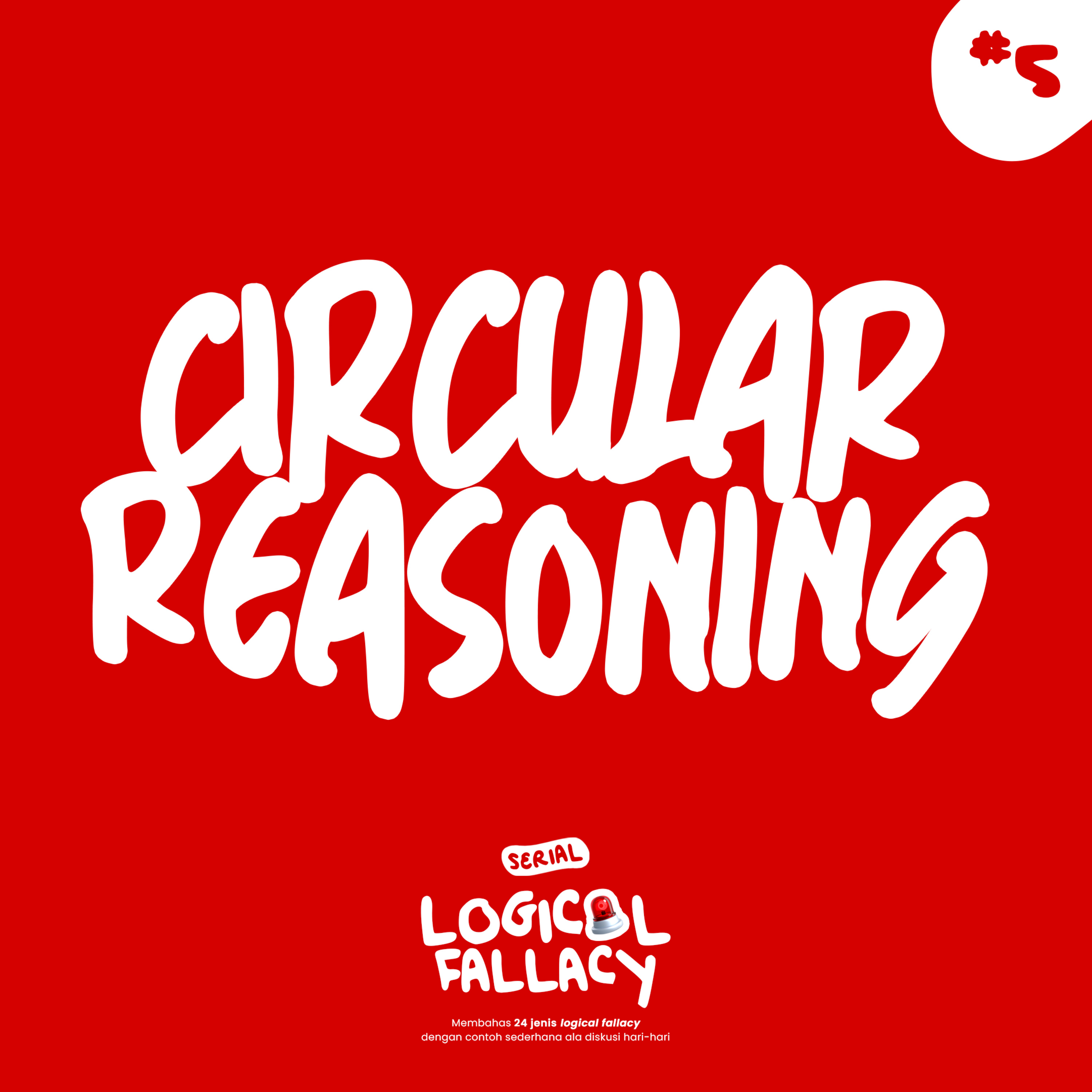 5. Circular Reasoning (Serial Logical Fallacy) episode artwork