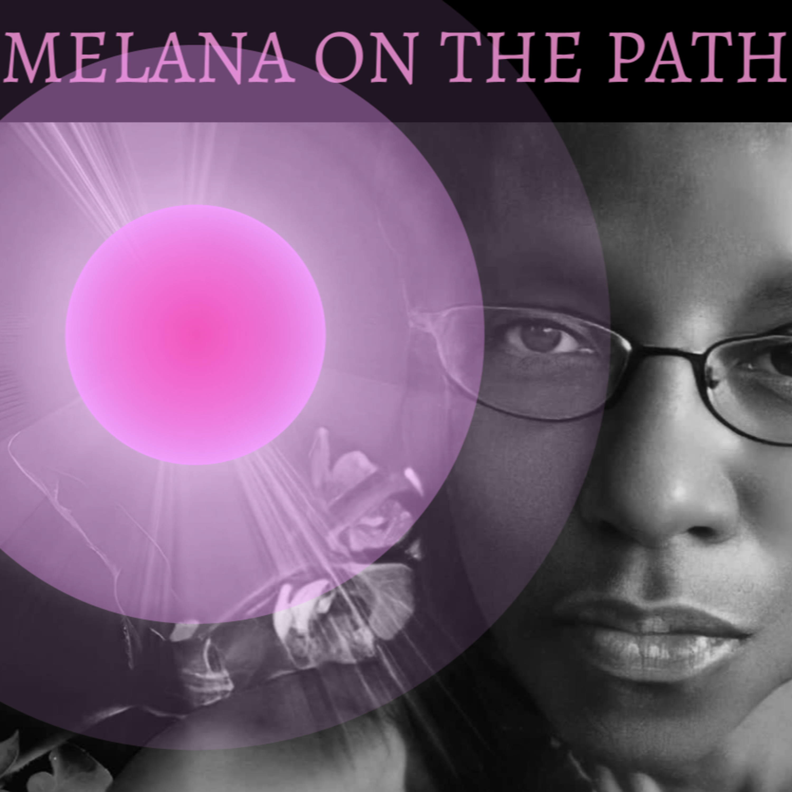 Melana Speaks: Psychic Attacks, Gangstalking, And Spellwork | How Loving Myself Saved My Life episode artwork