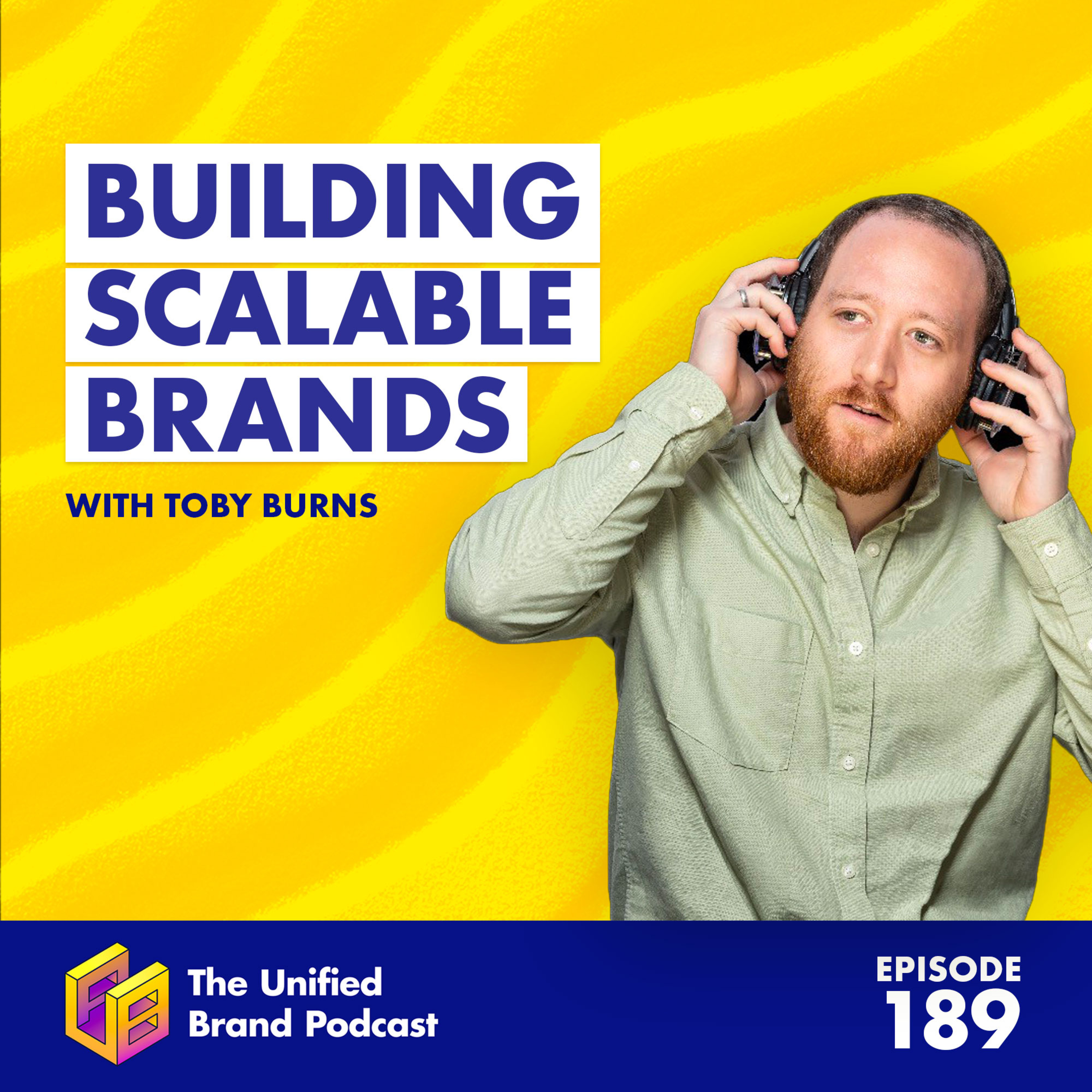 Building Scalable Brands with Simplicity and Innovation – with Toby Burns episode artwork